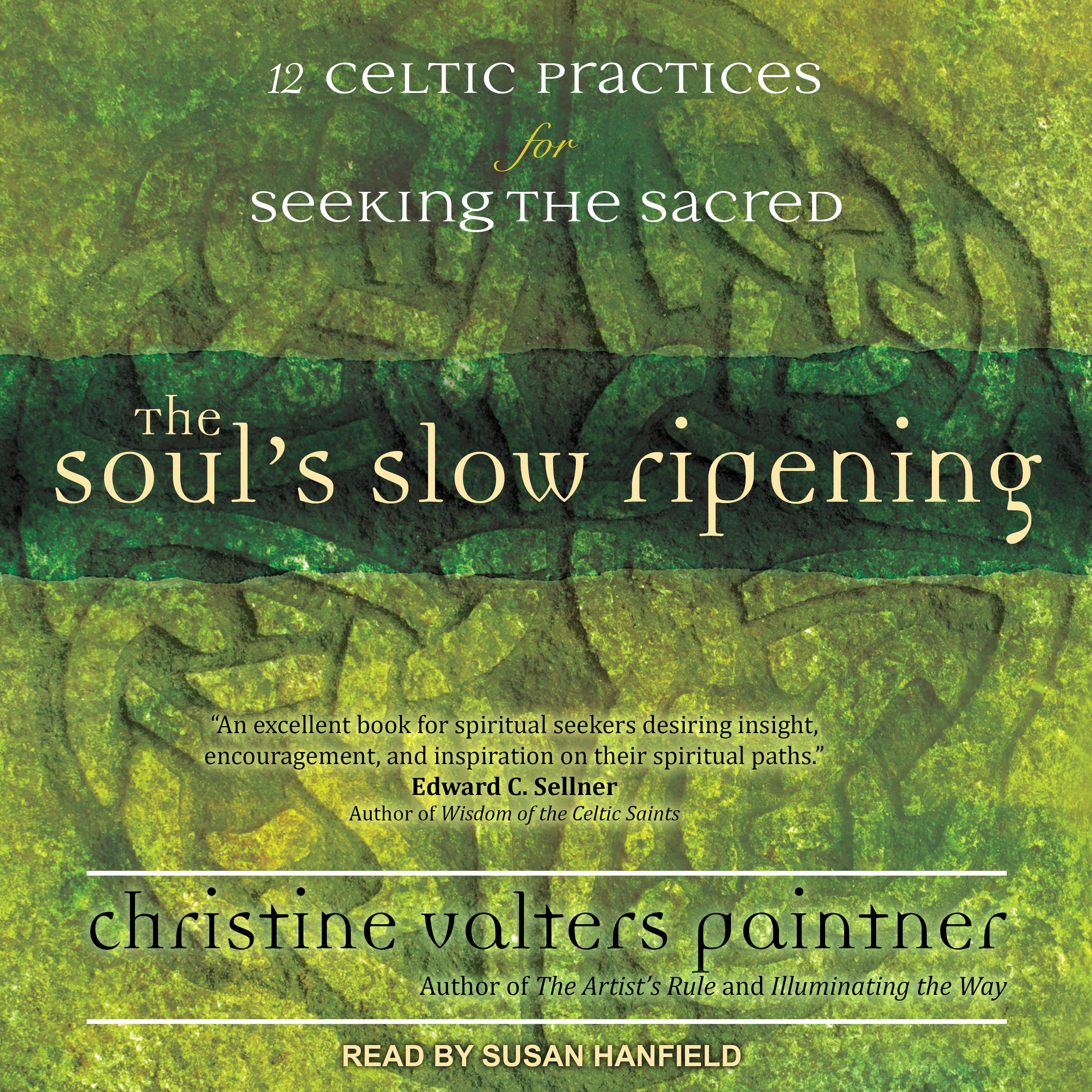 The Soul's Slow Ripening