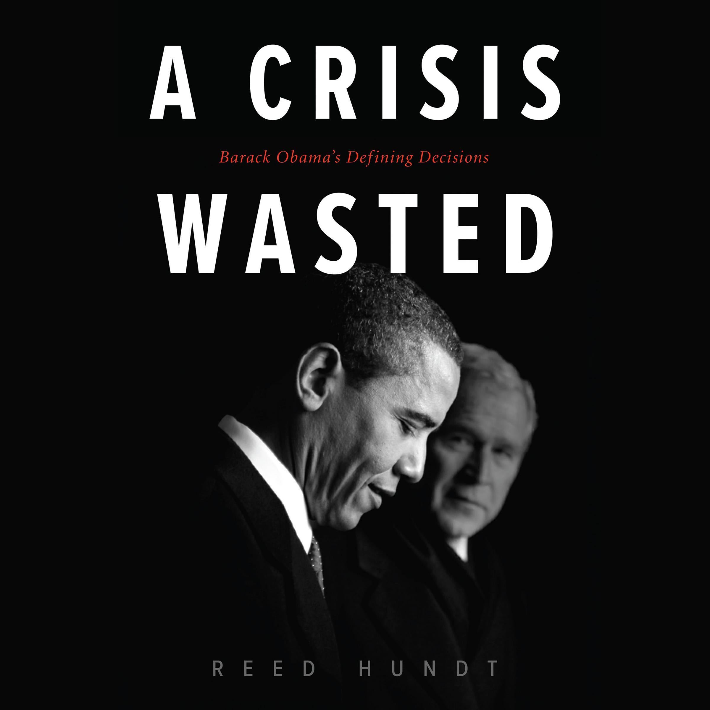 A Crisis Wasted