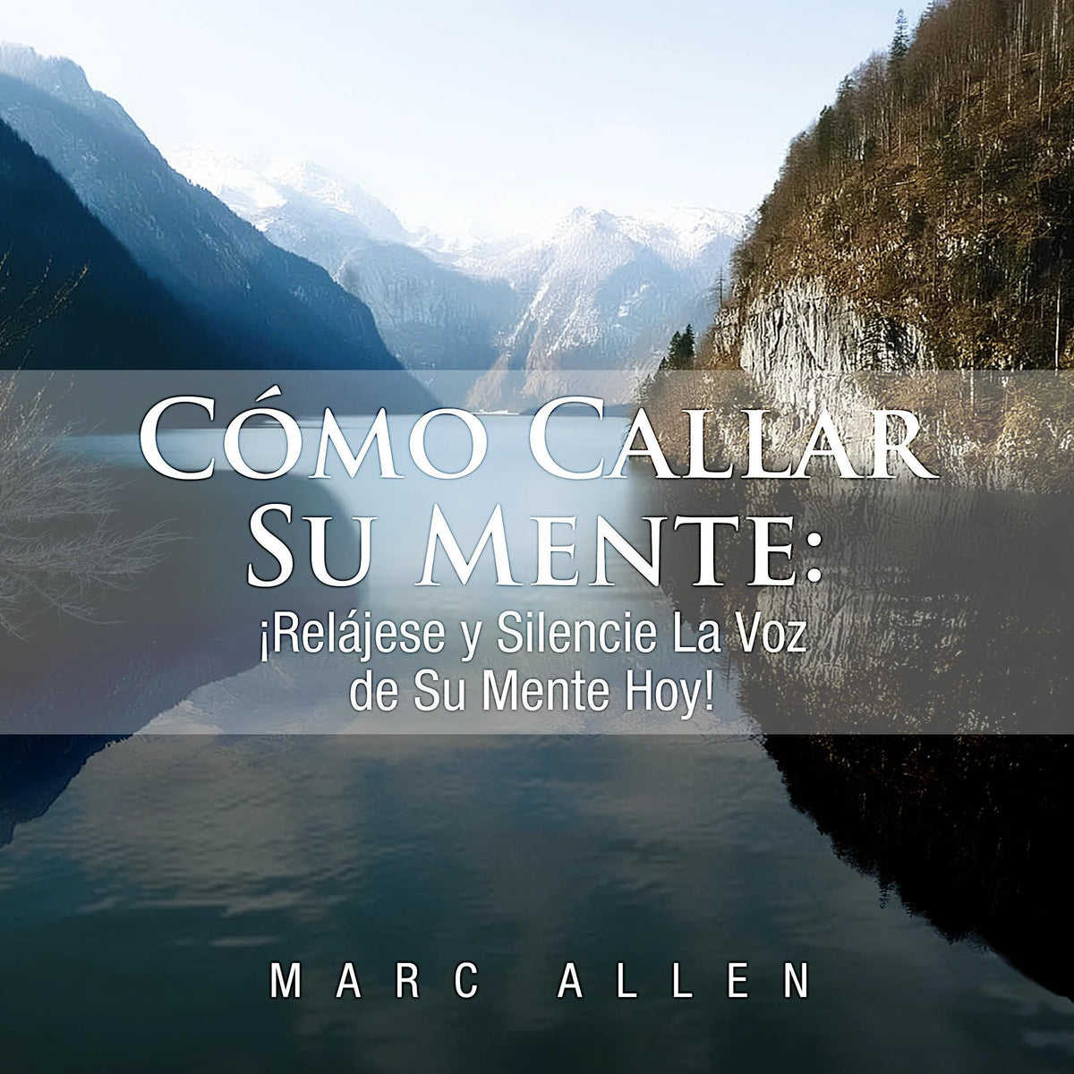 Cómo Callar Su Mente
