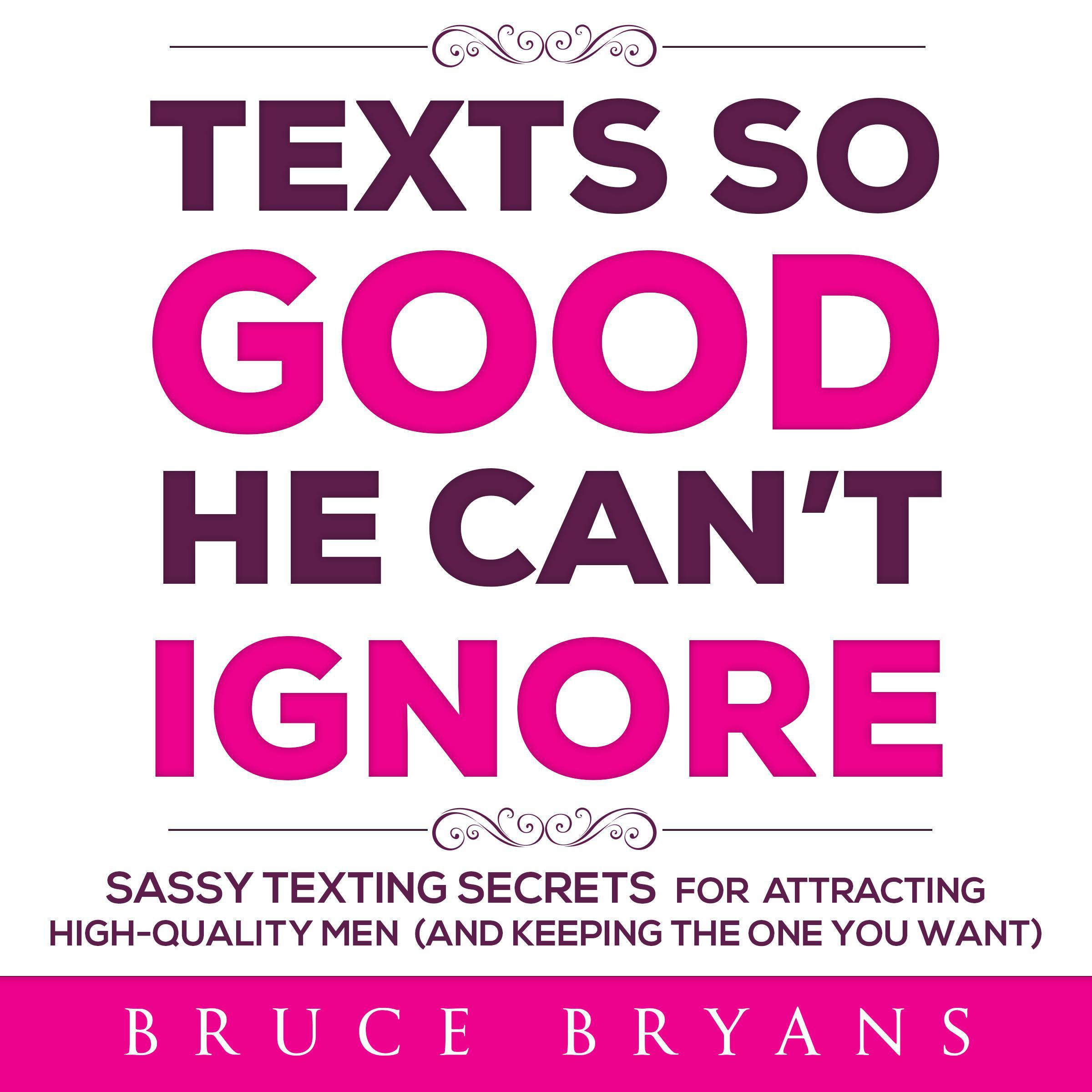 Texts So Good He Can't Ignore