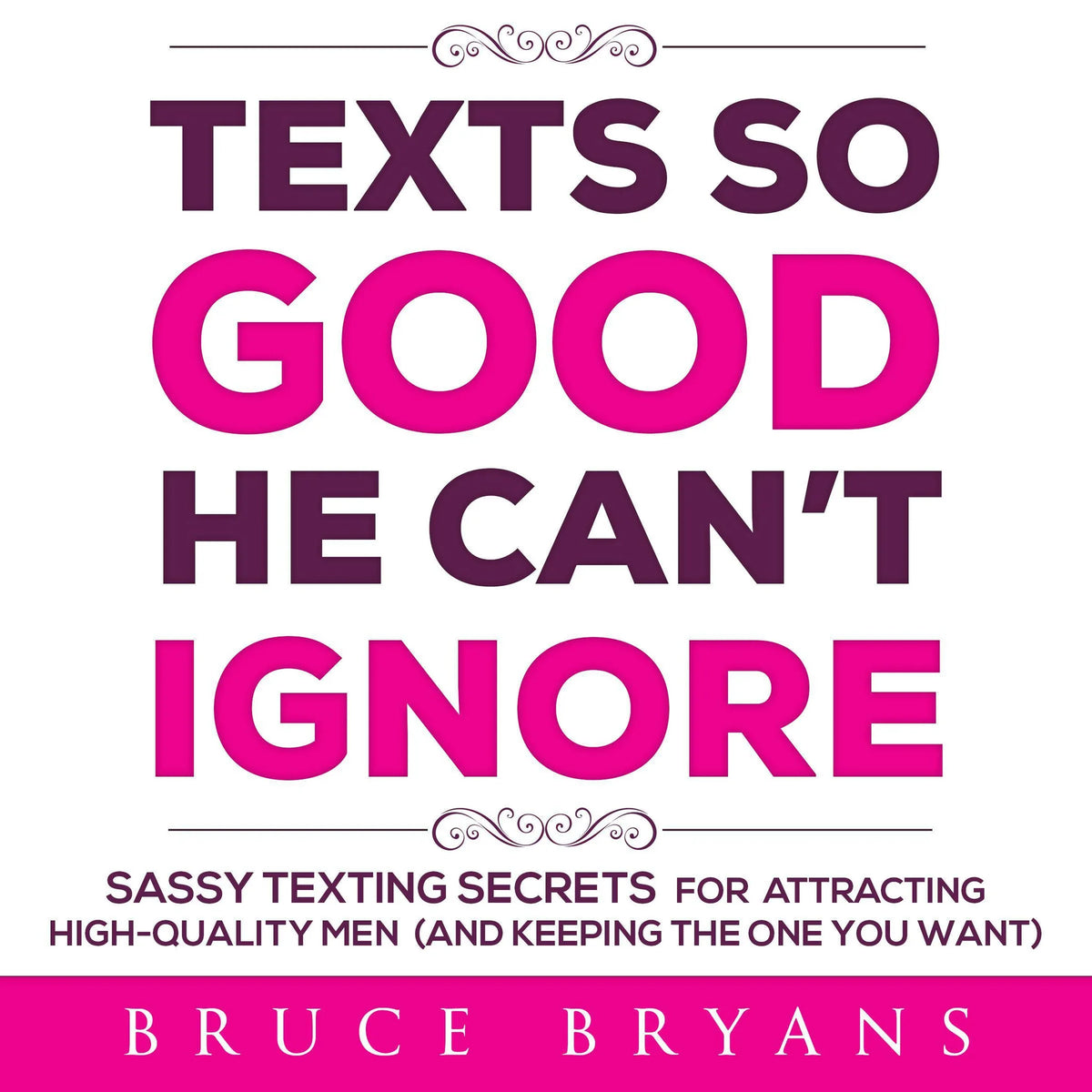 Texts So Good He Can't Ignore