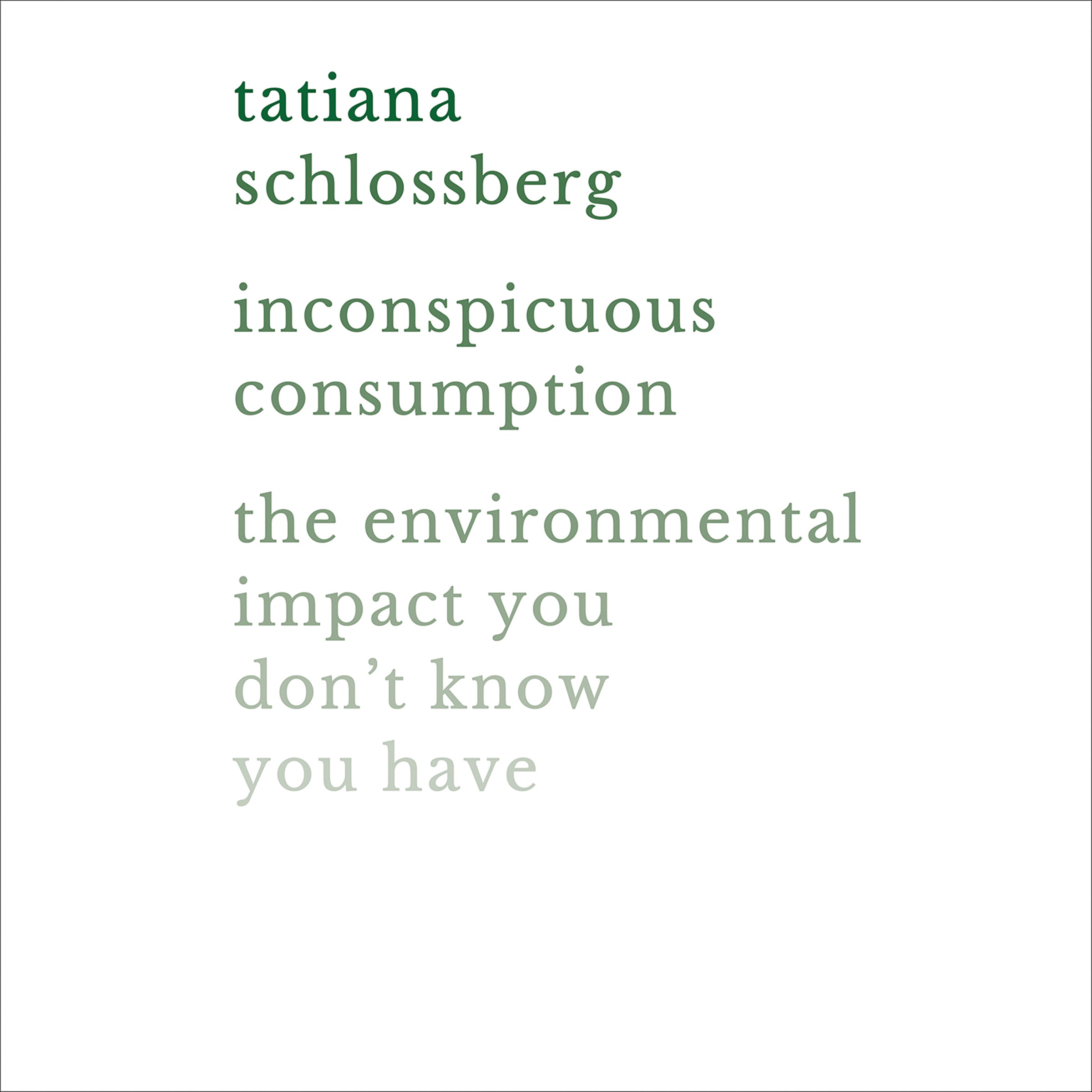 Inconspicuous Consumption