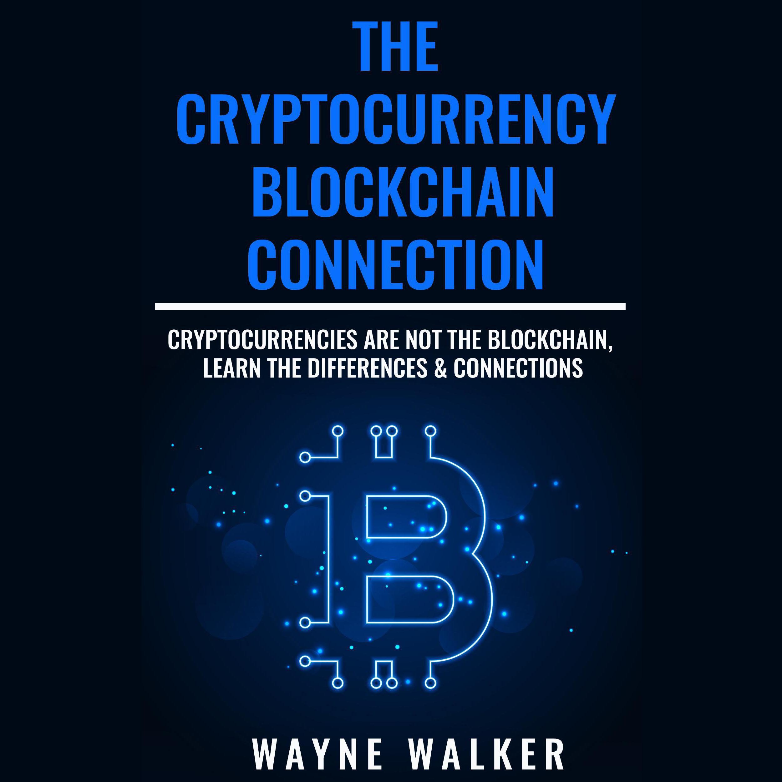 The Cryptocurrency - Blockchain Connection