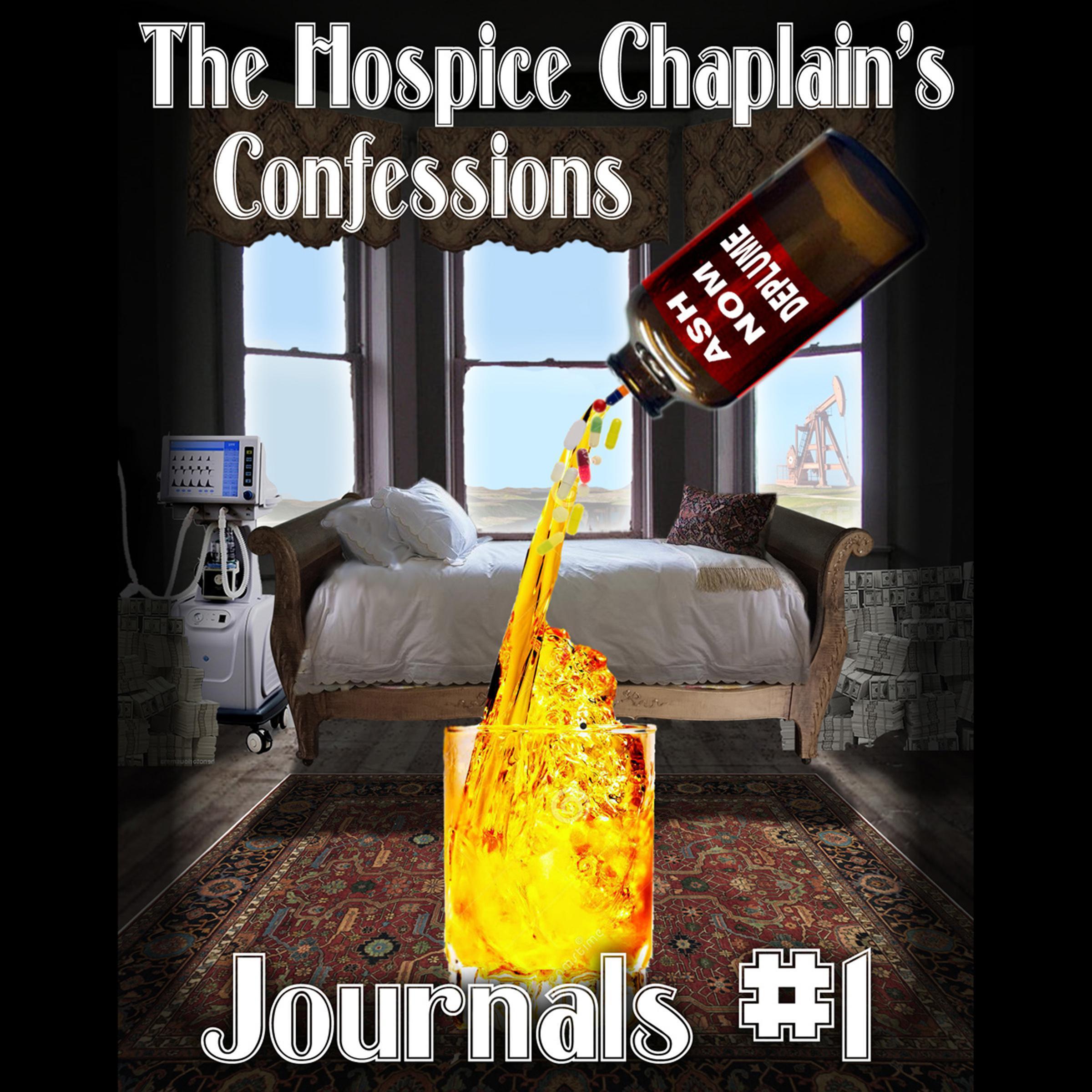 The Hospice Chaplain's Confessions Journals #1