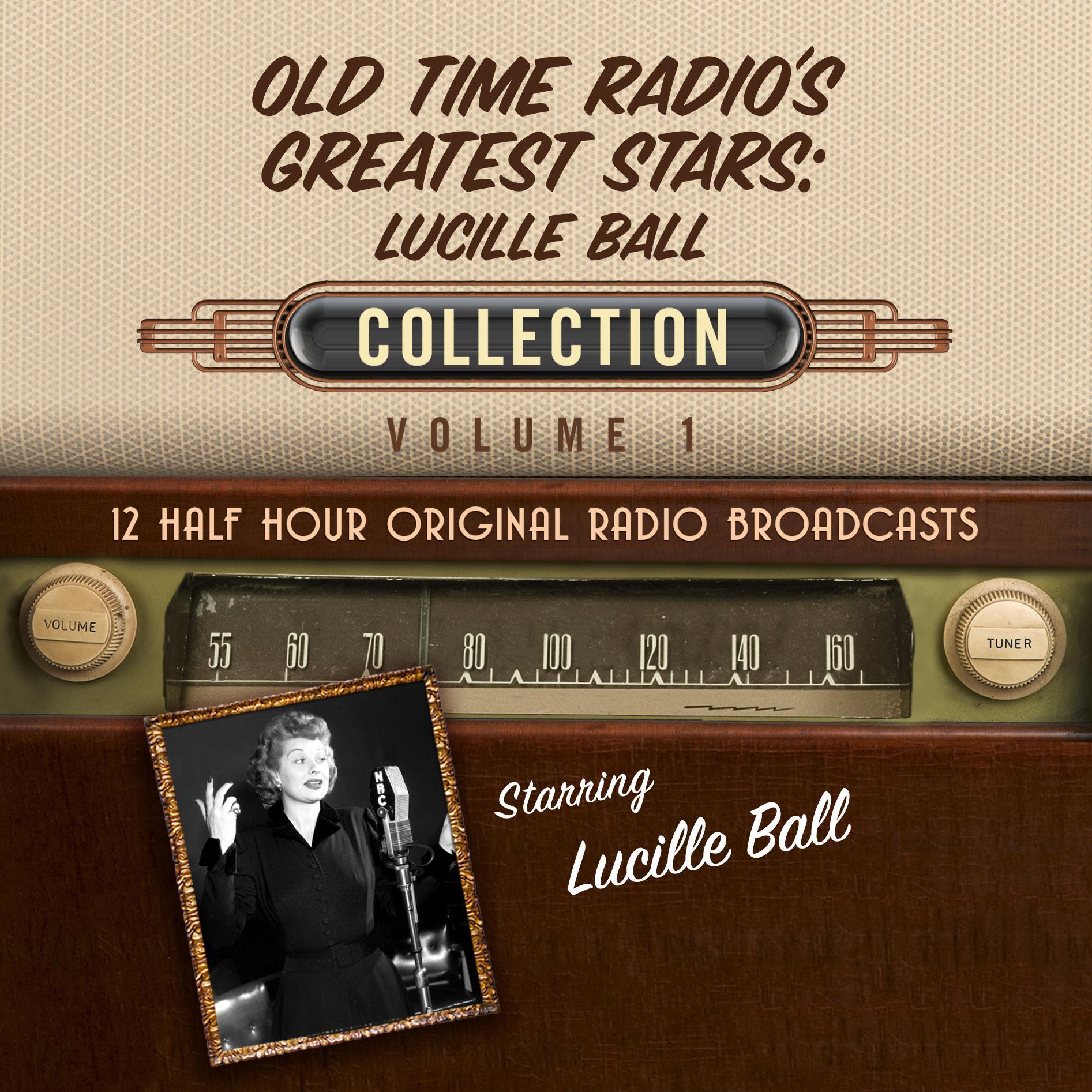 Old-Time Radio's Greatest Stars: Lucille Ball Collection 1