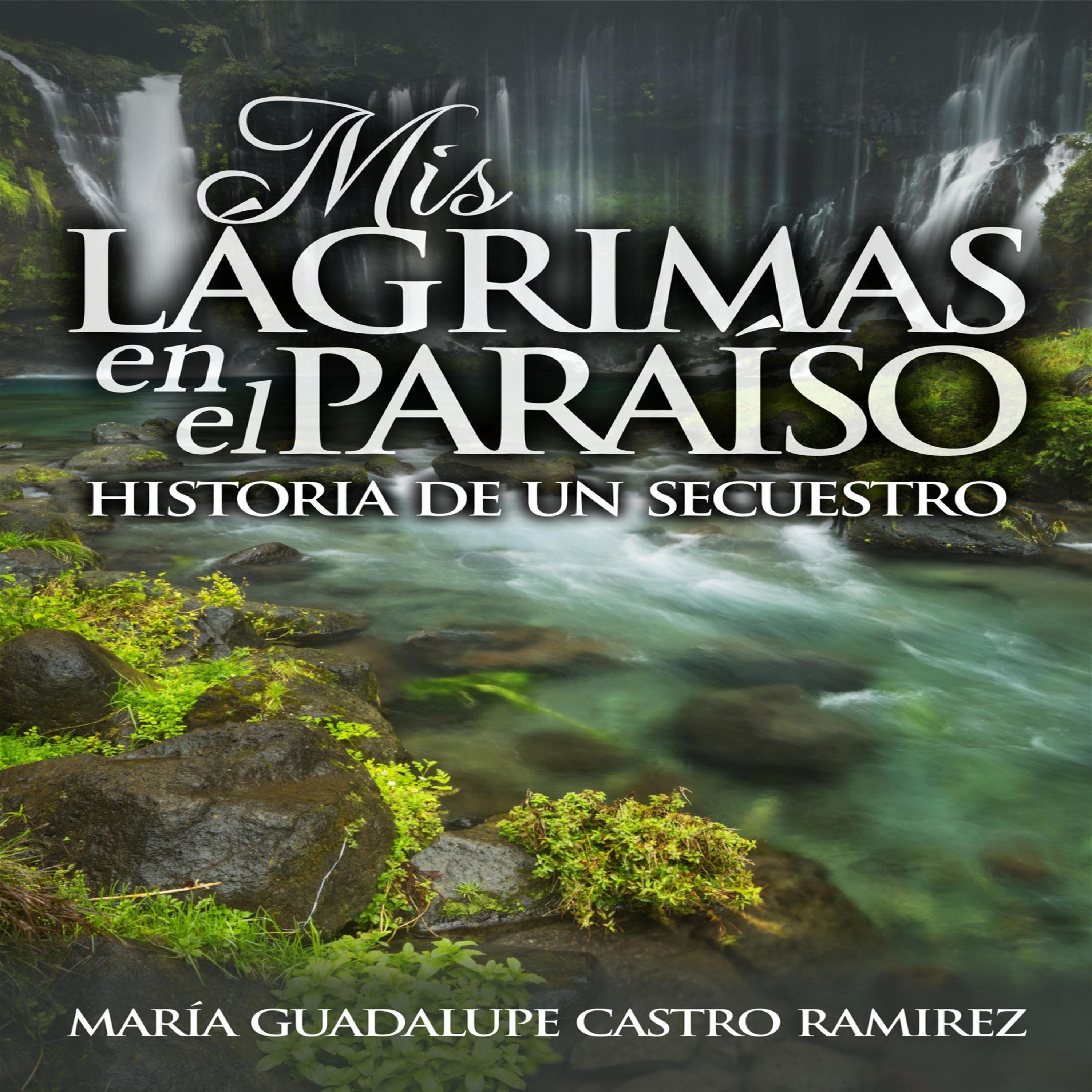 MIS LAGRIMAS EN EL PARAISO