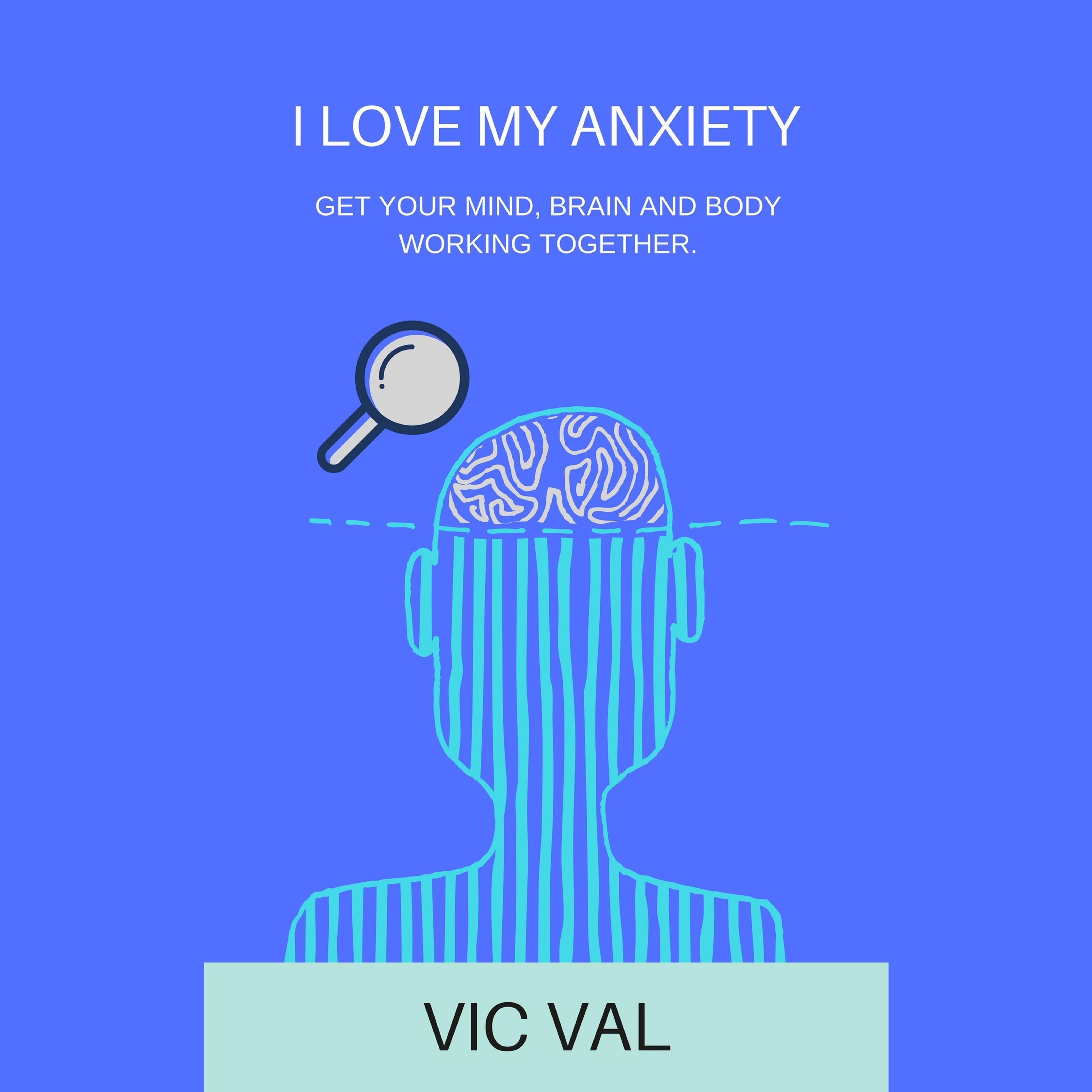 I Love My Anxiety