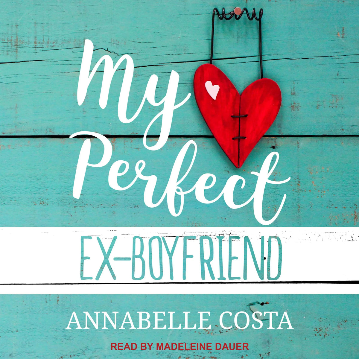 My Perfect Ex-Boyfriend