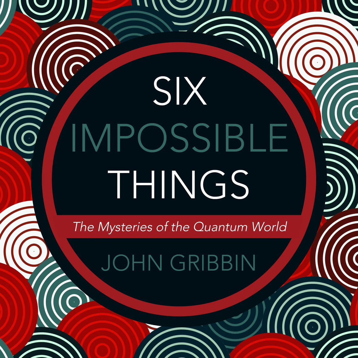 Six Impossible Things