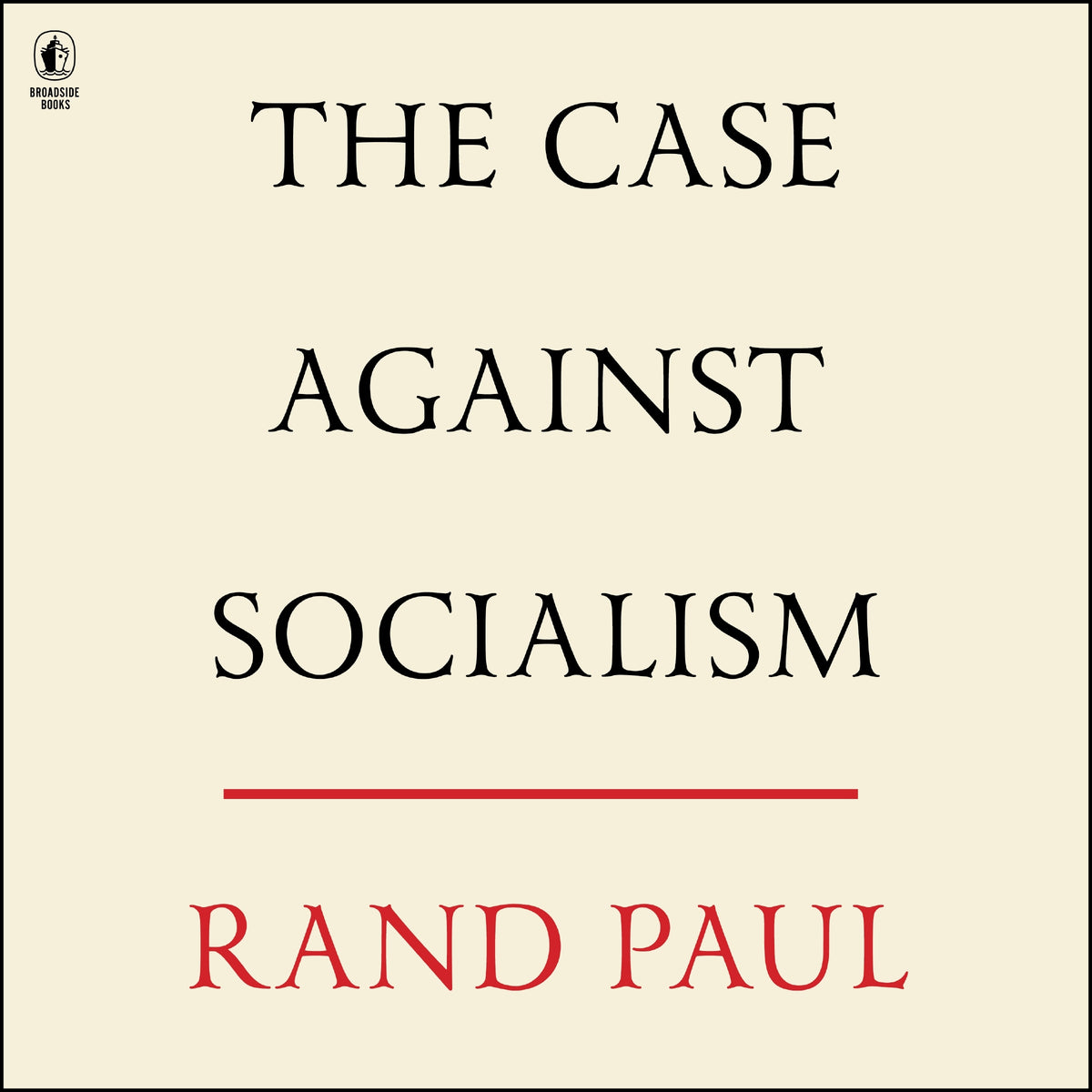 The Case Against Socialism
