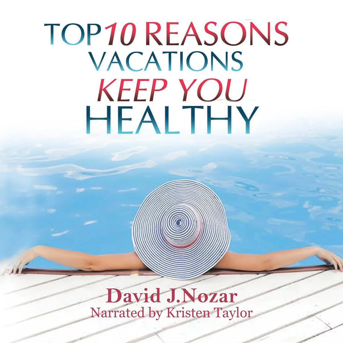 Top 10 Reasons Vacations Keep You Healthy