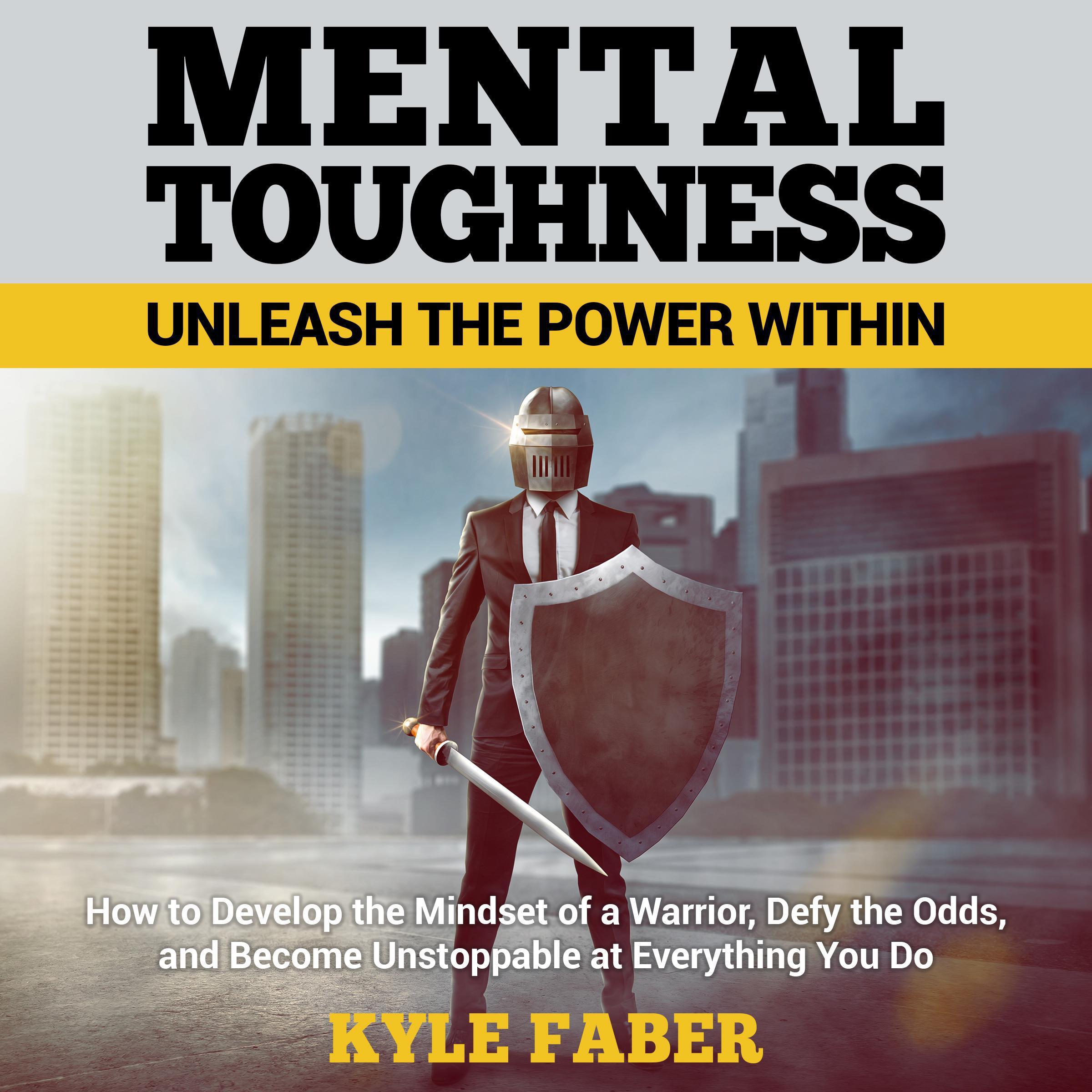 Mental Toughness - Unleash the Power Within