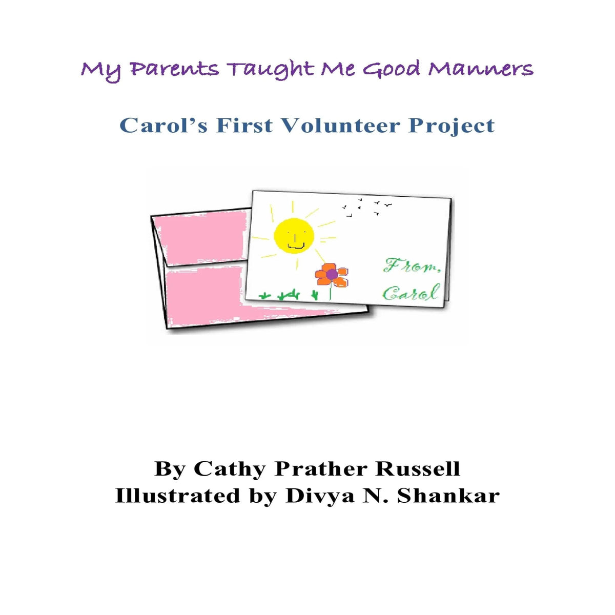 My Parents Taught Me Good Manners, Carol's First Volunteer Project