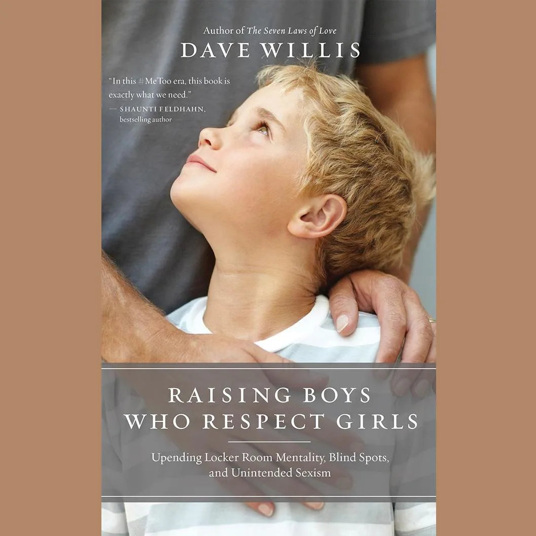 Raising Boys Who Respect Girls