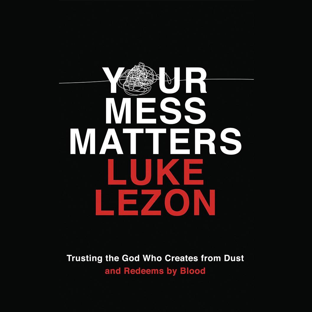 Your Mess Matters