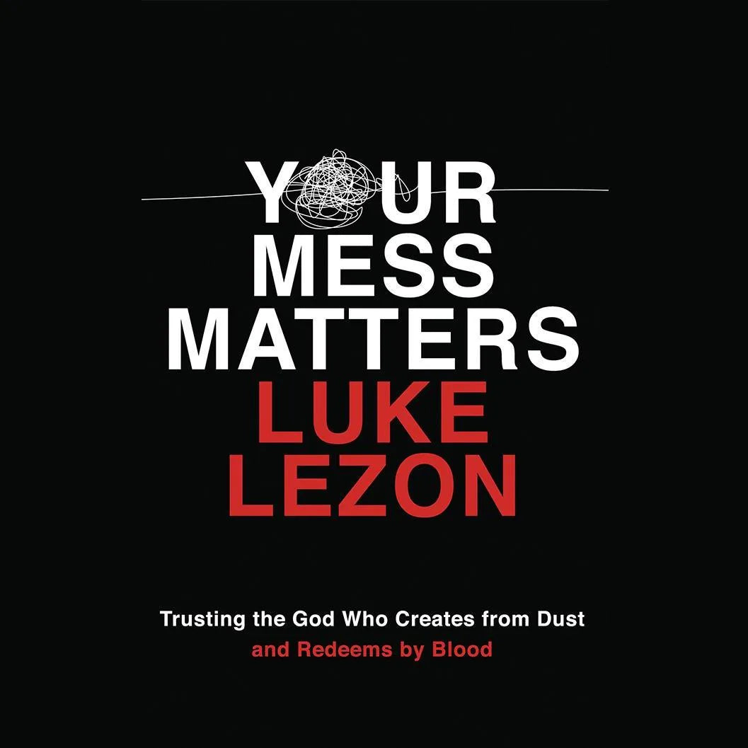 Your Mess Matters