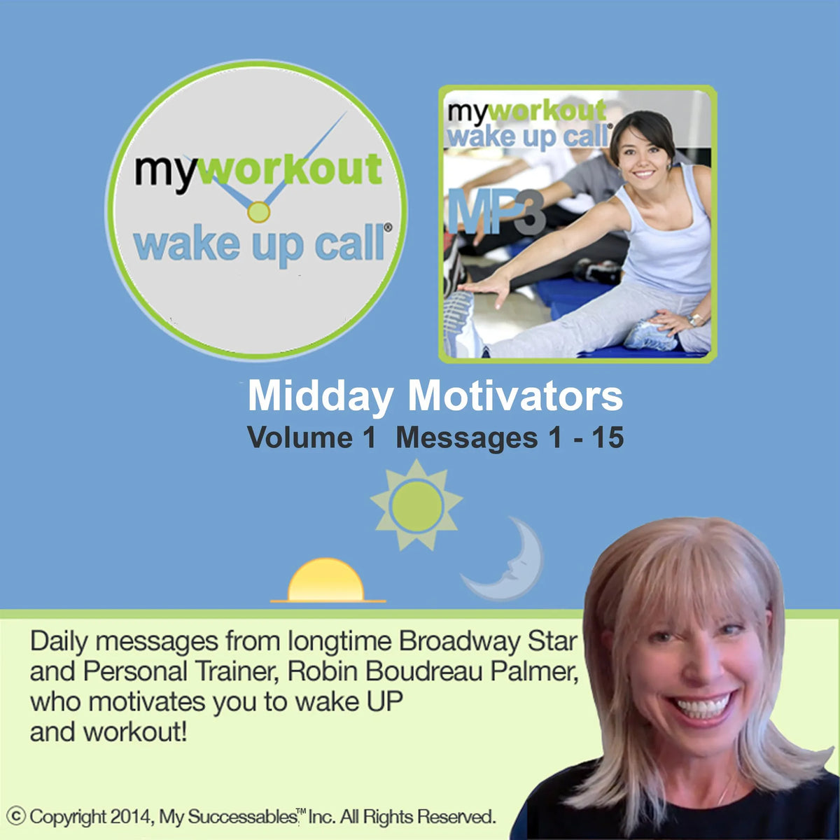 My Workout Wake UP Call® - Motivating Messages from a Personal Trainer - Volume 1
