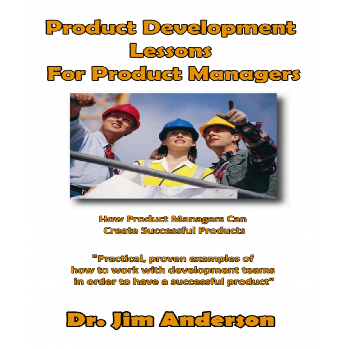 Product Development Lessons for Product Managers