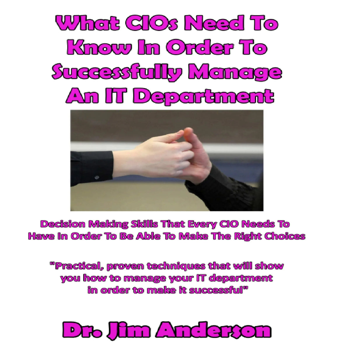 What CIOs Need to Know in Order to Successfully Manage an IT Department