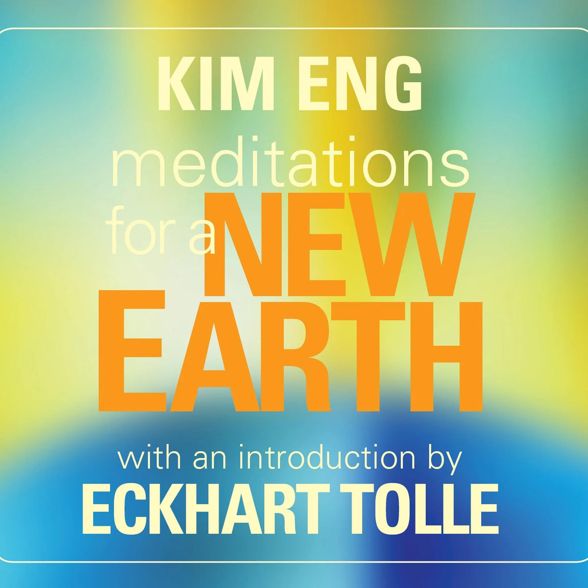 Meditations for a New Earth