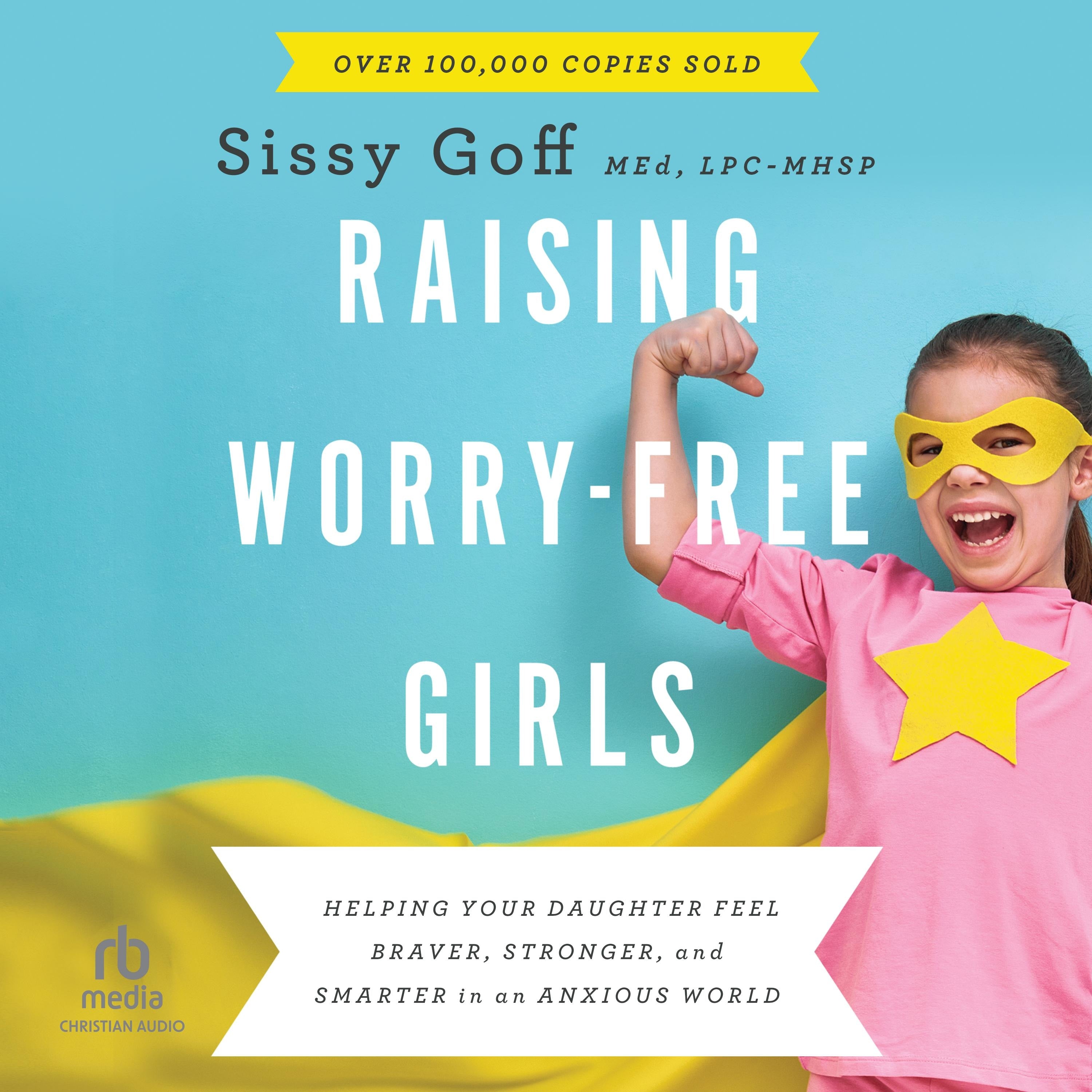 Raising Worry-Free Girls