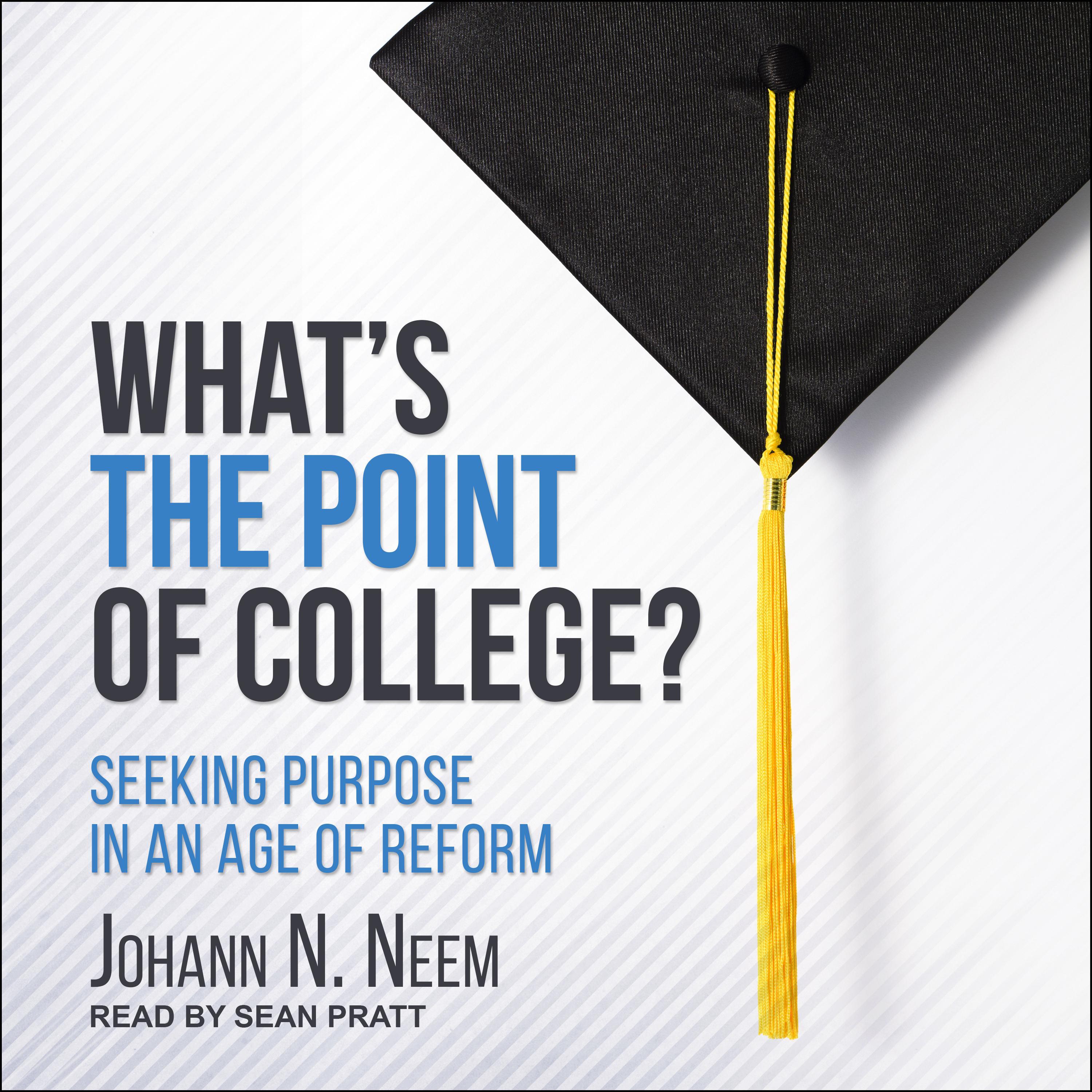 What's the Point of College?