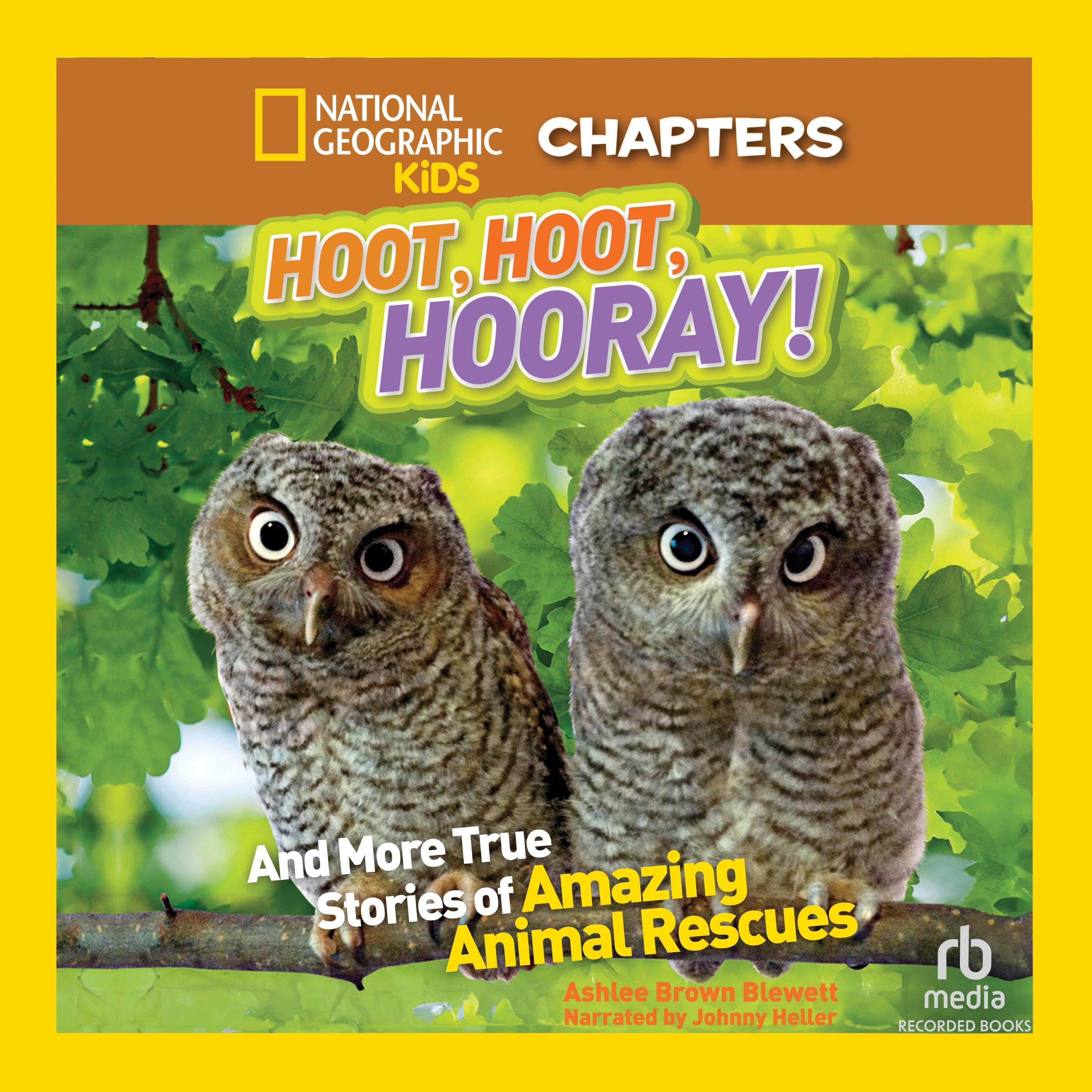 National Geographic Kids Chapters: Hoot, Hoot, Hooray!