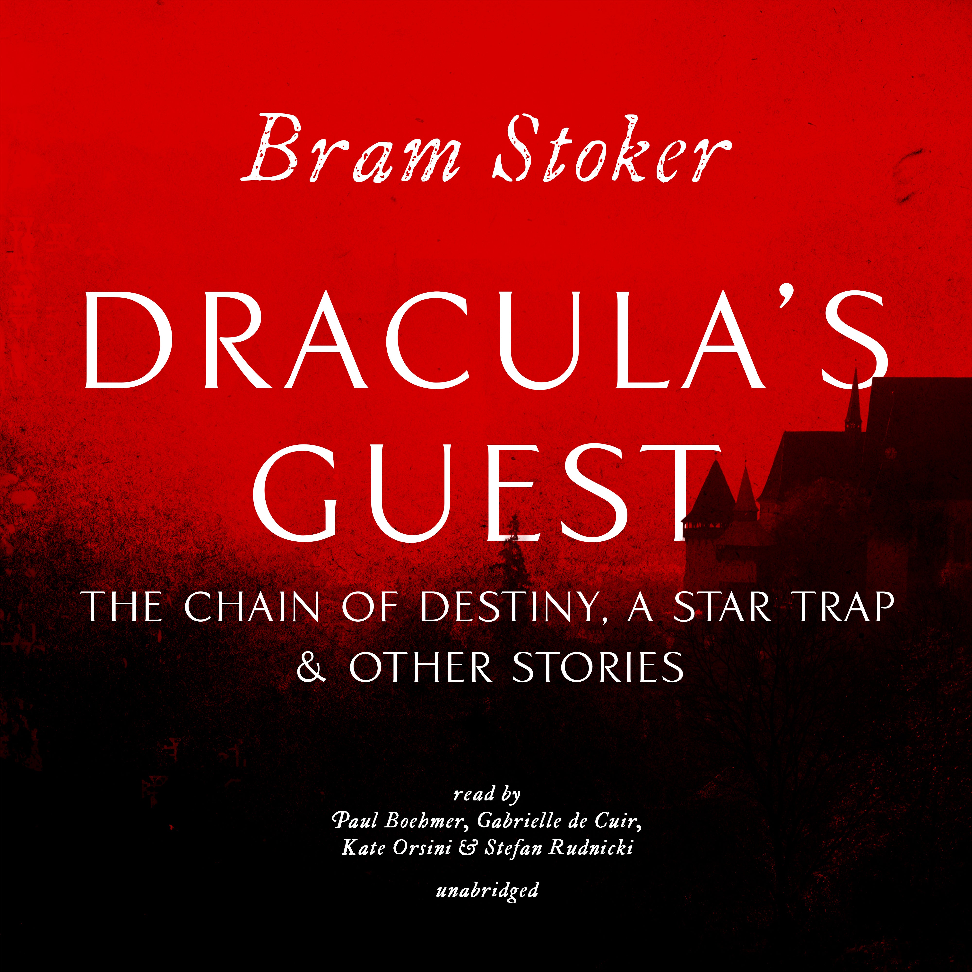 Dracula's Guest, The Chain of Destiny, A Star Trap & Other Stories