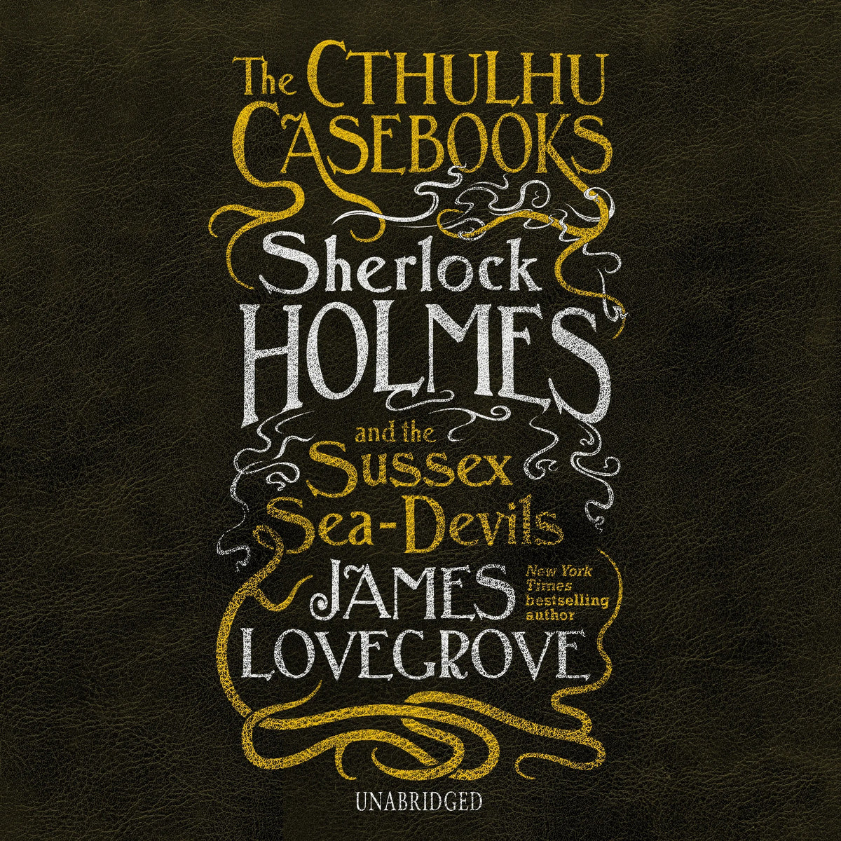 The Cthulhu Casebooks: Sherlock Holmes and the Sussex Sea-Devils