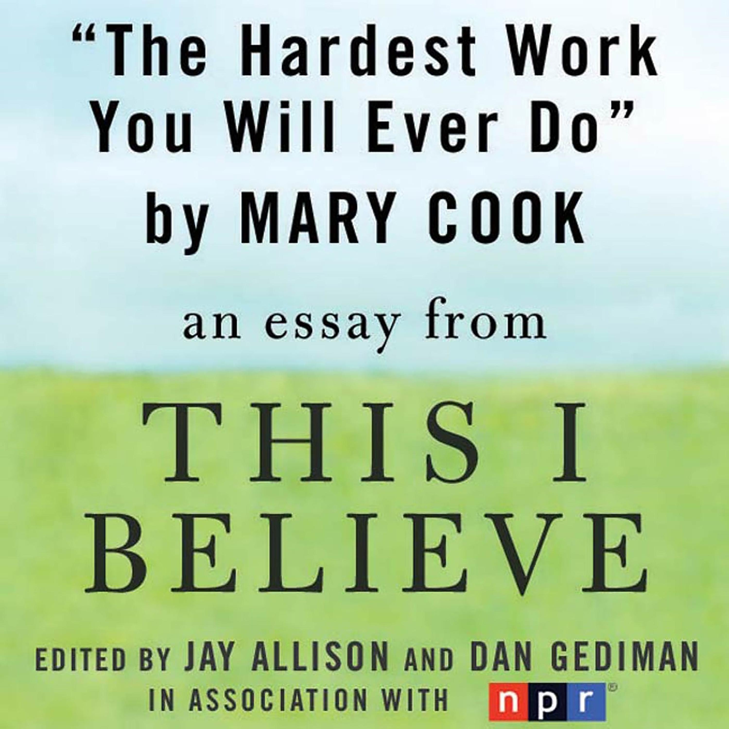 The Hardest Work You Will Ever Do