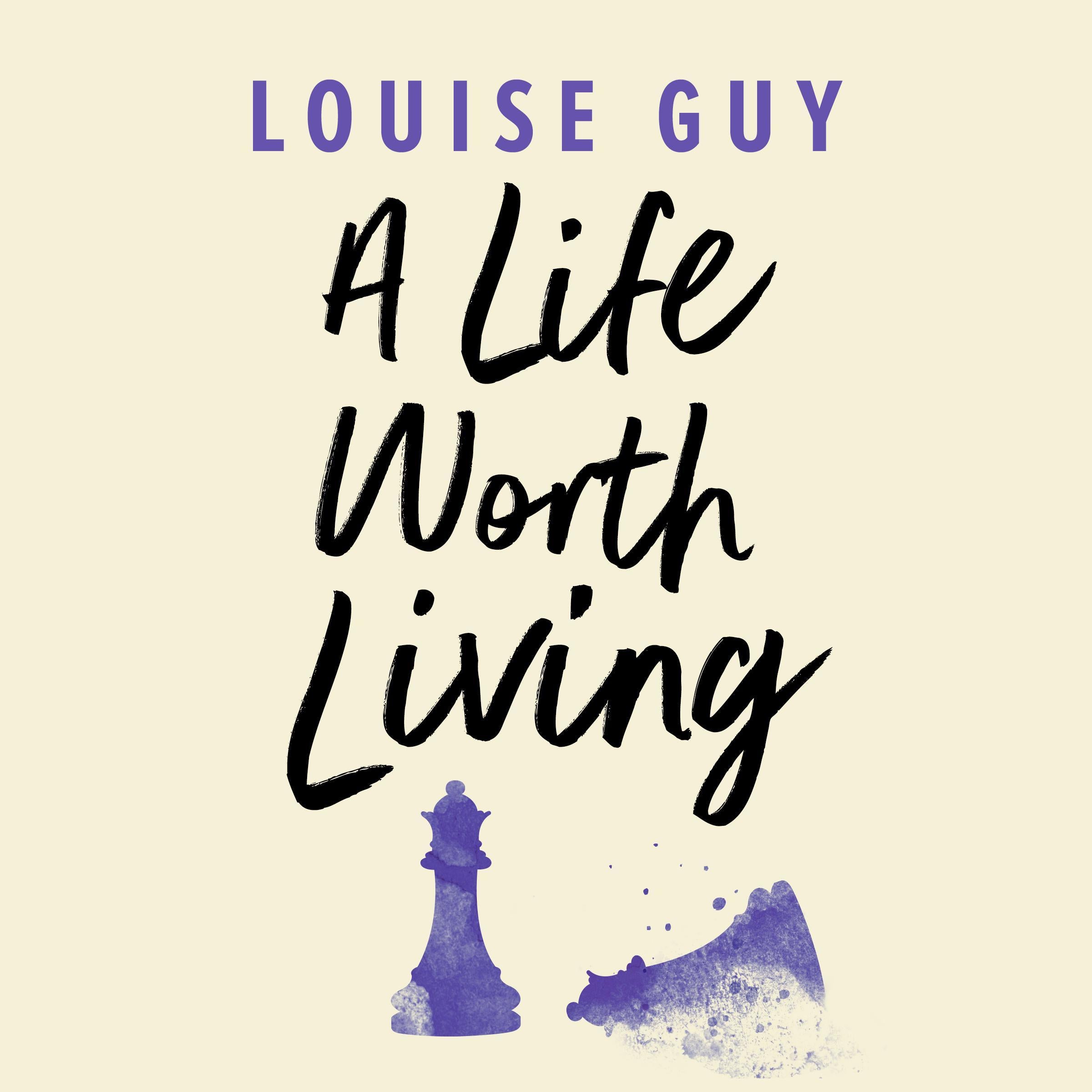 A Life Worth Living