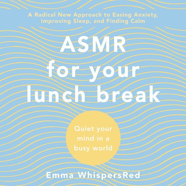ASMR for Your Lunch Break