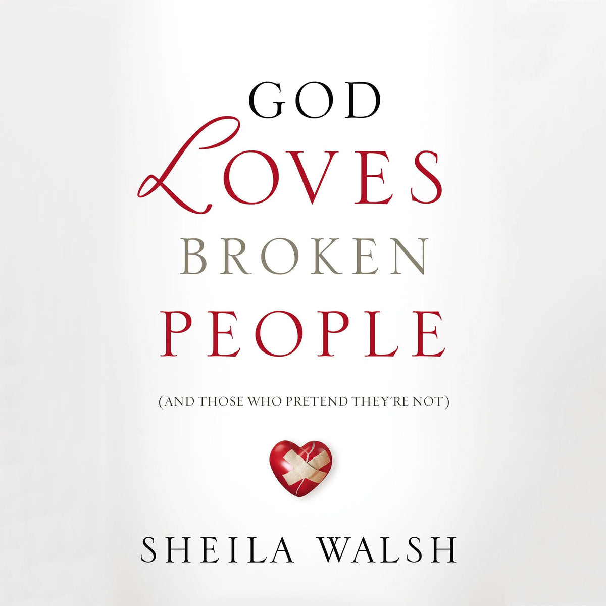 God Loves Broken People