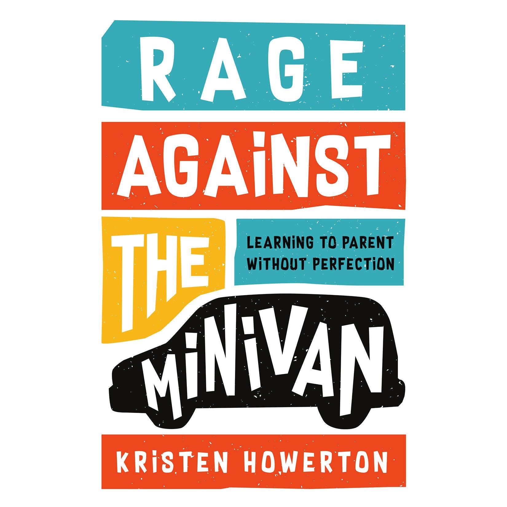 Rage Against the Minivan