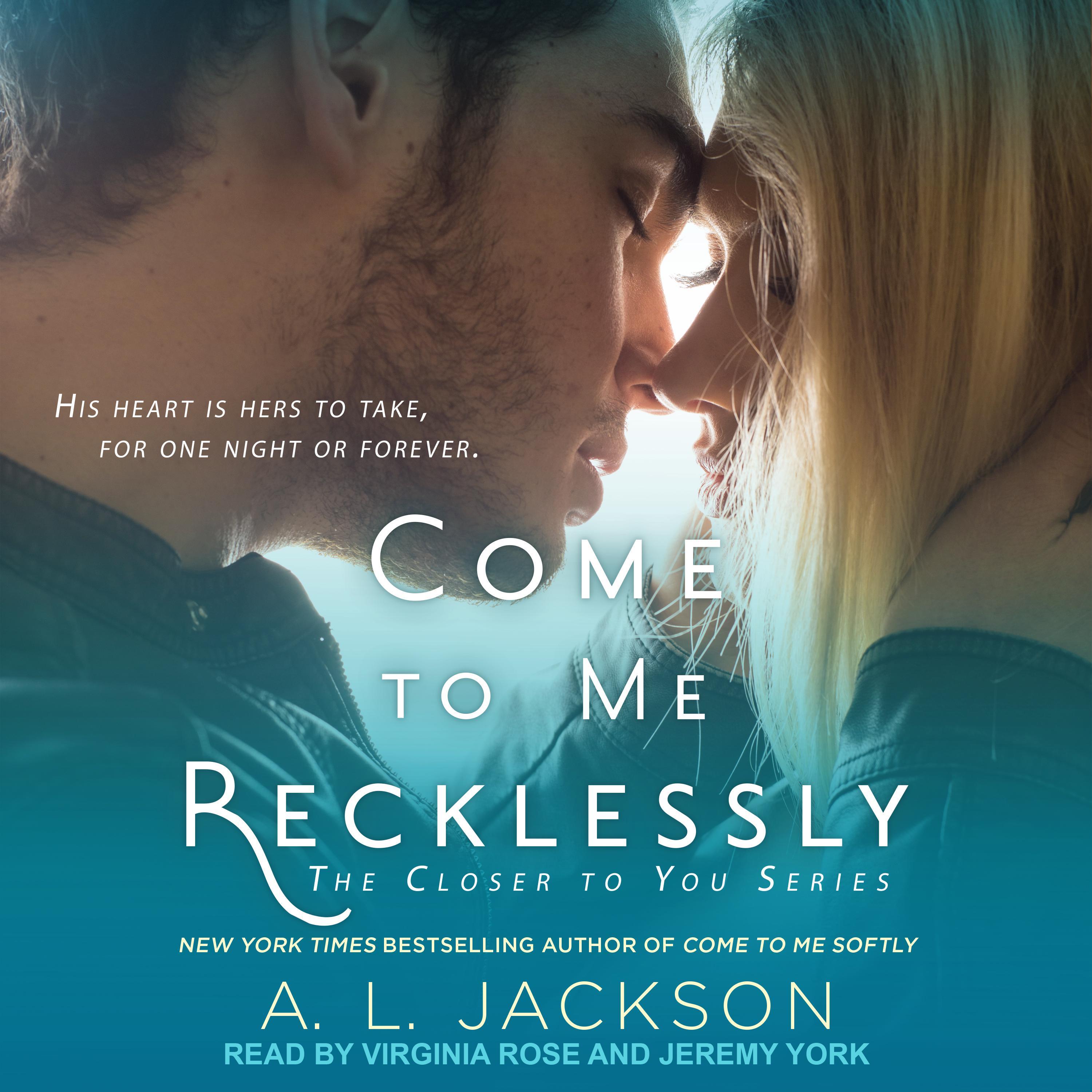 Come to Me Recklessly