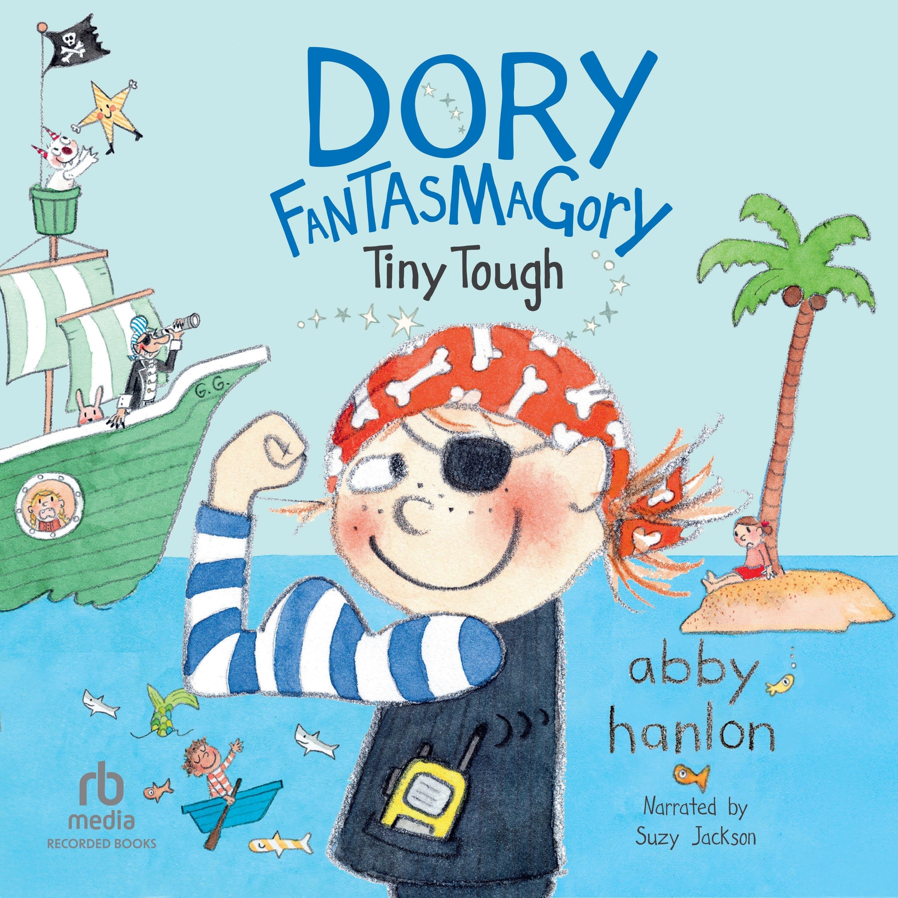 Dory Fantasmagory: Tiny Tough