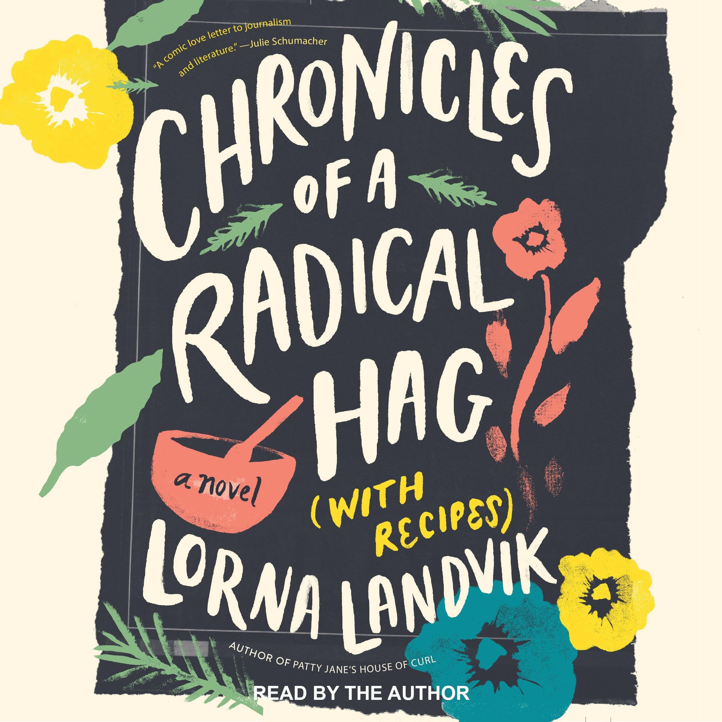 Chronicles of a Radical Hag (with Recipes)