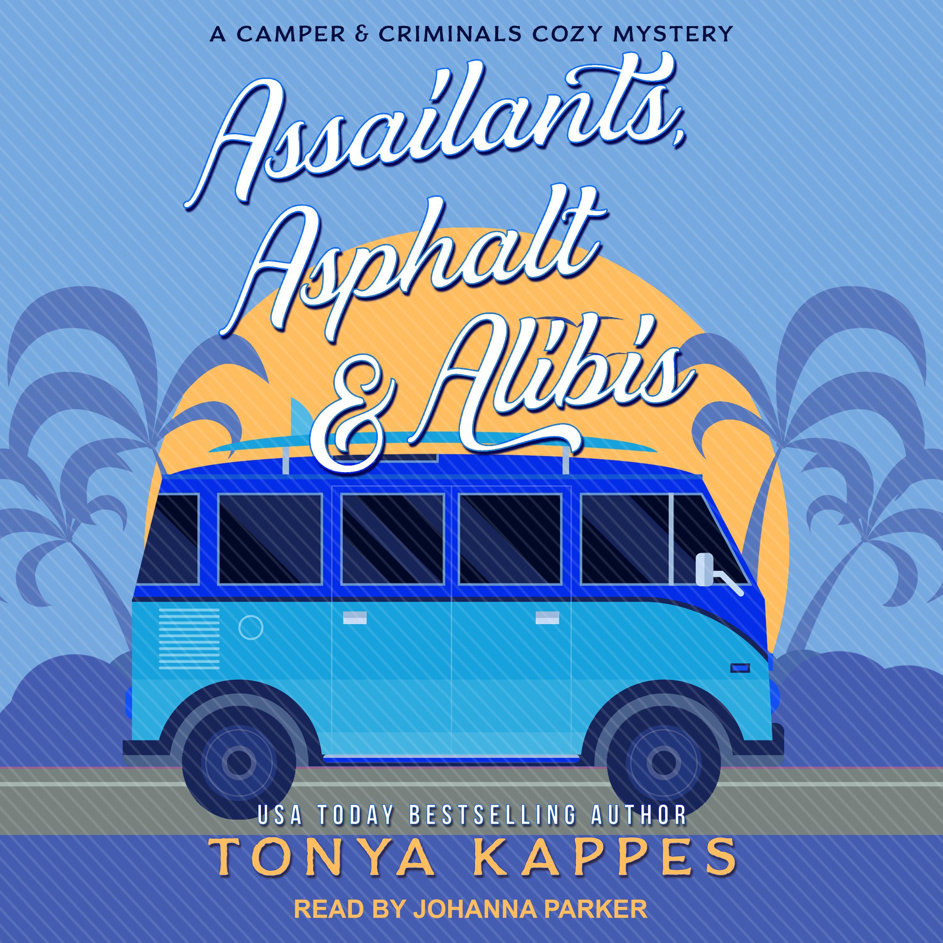 Assailants, Asphalt & Alibis