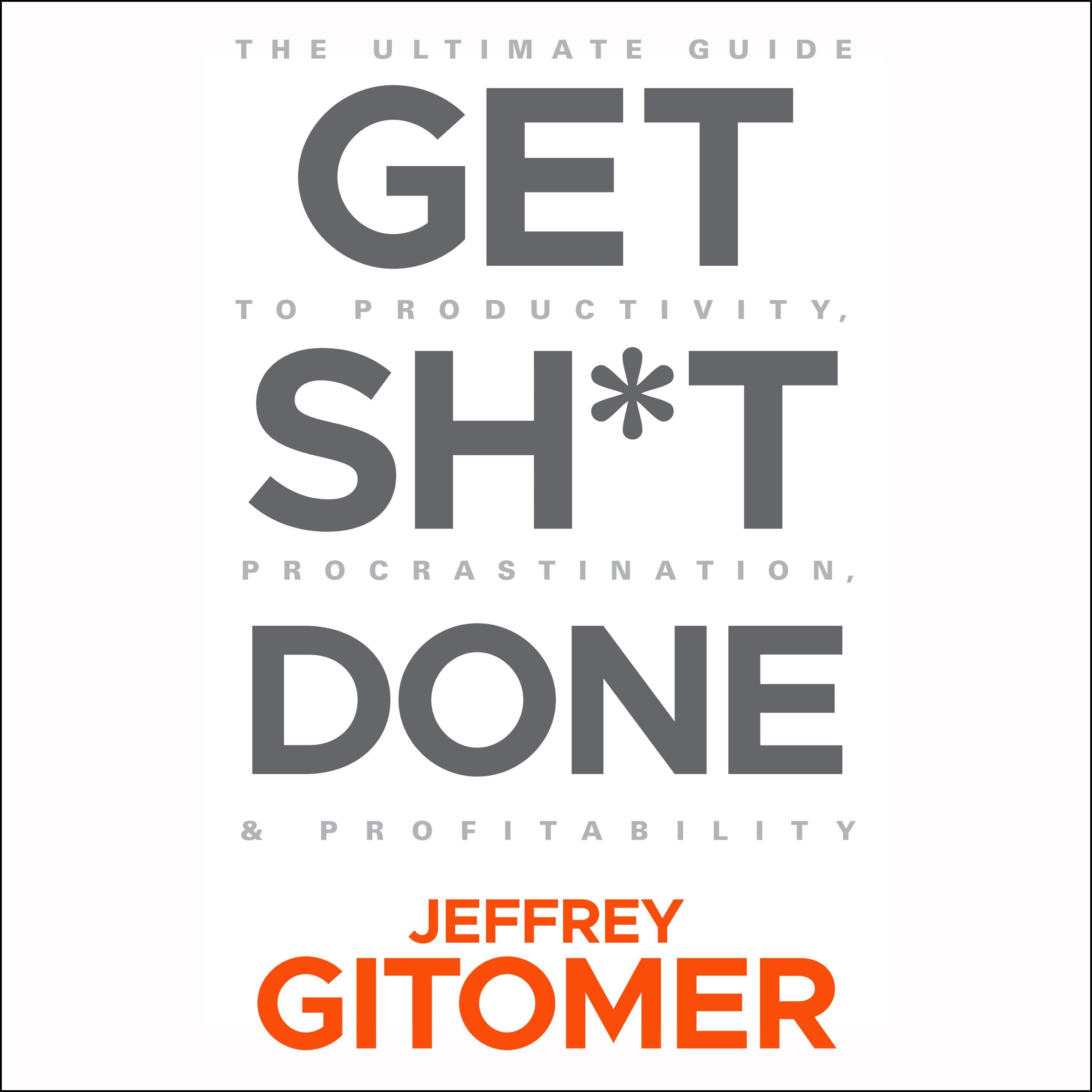 Get Sh*t Done