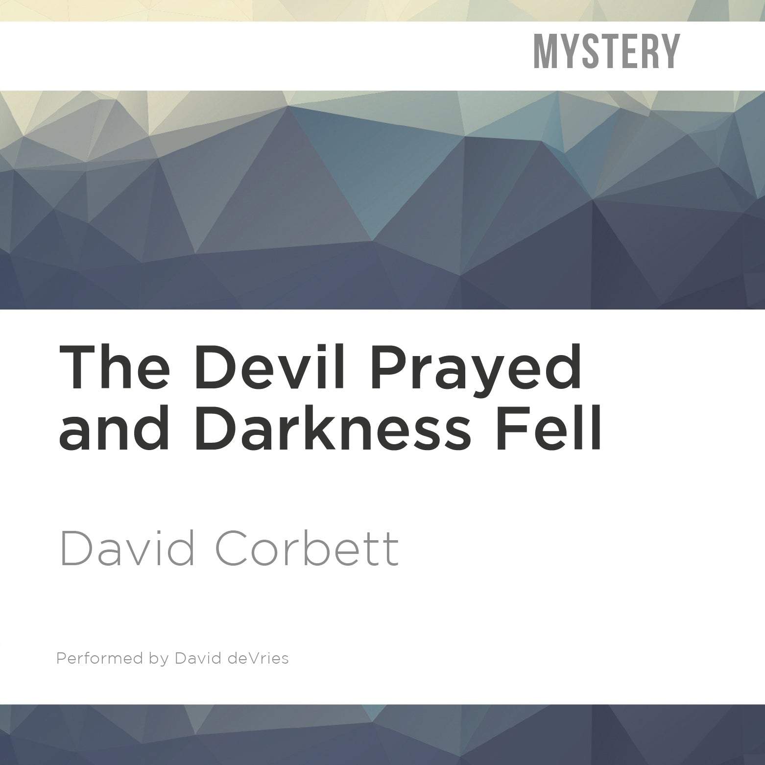 The Devil Prayed and Darkness Fell