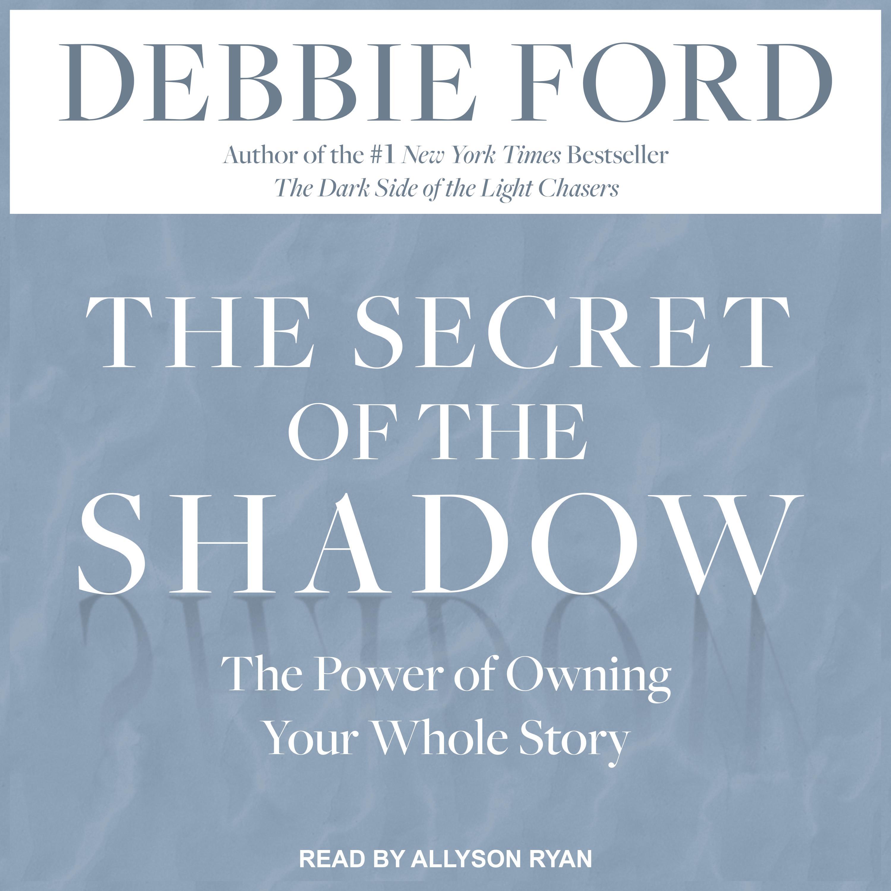 The Secret of the Shadow