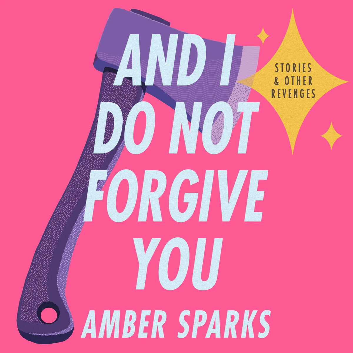 And I Do Not Forgive You