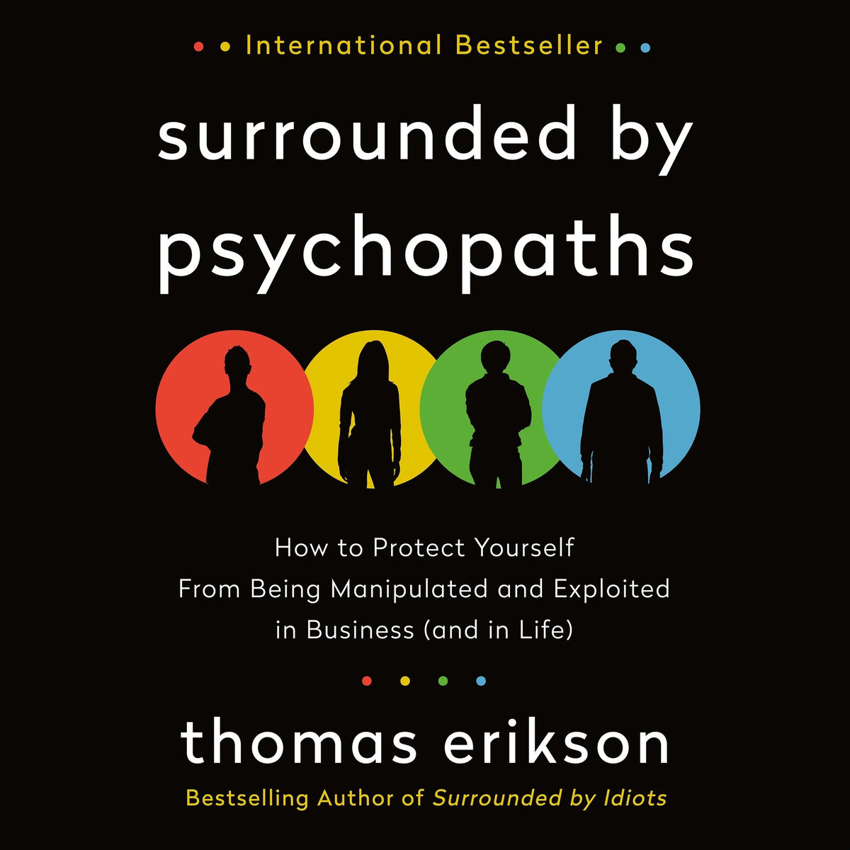 Surrounded by Psychopaths