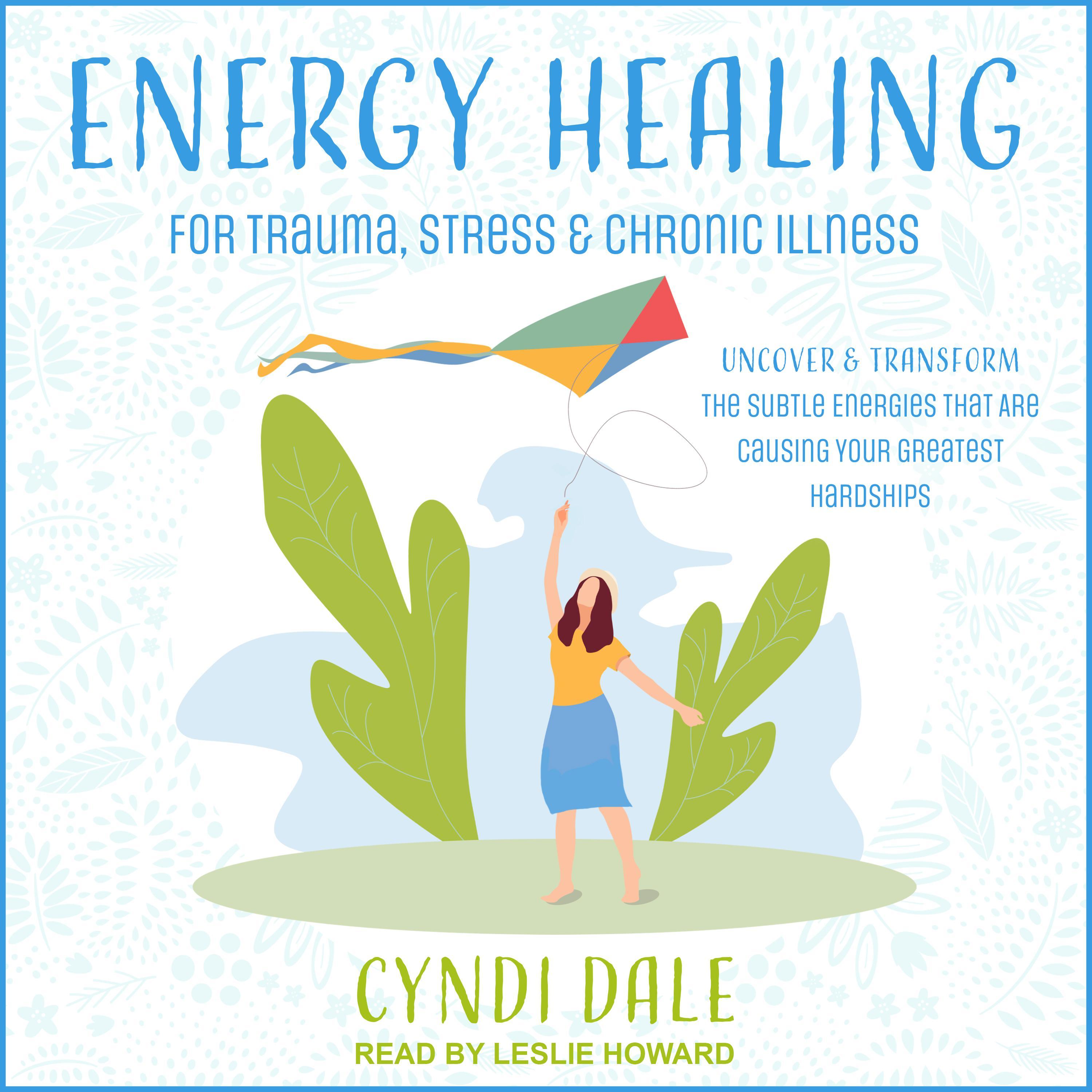Energy Healing for Trauma, Stress & Chronic Illness
