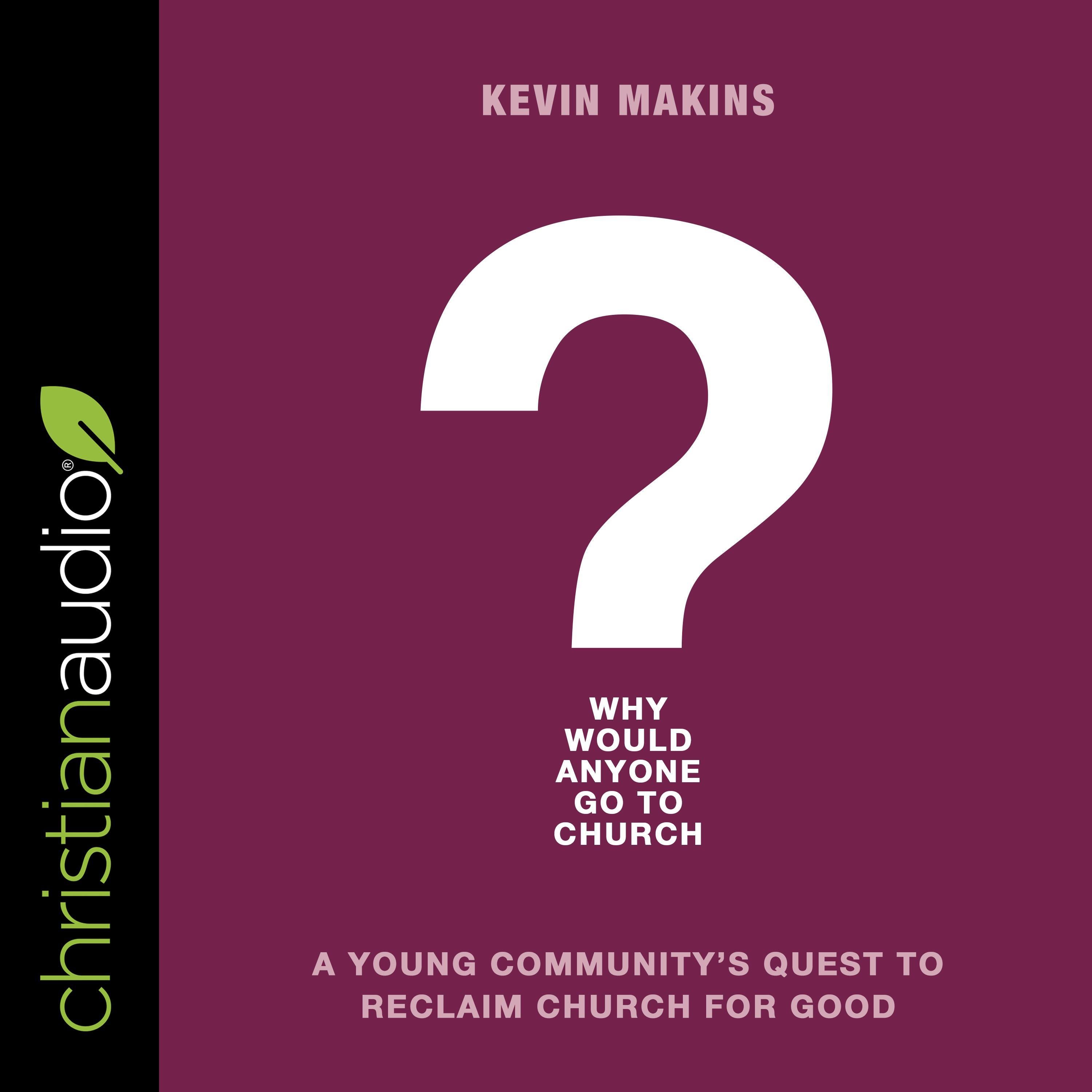 Why Would Anyone Go to Church?