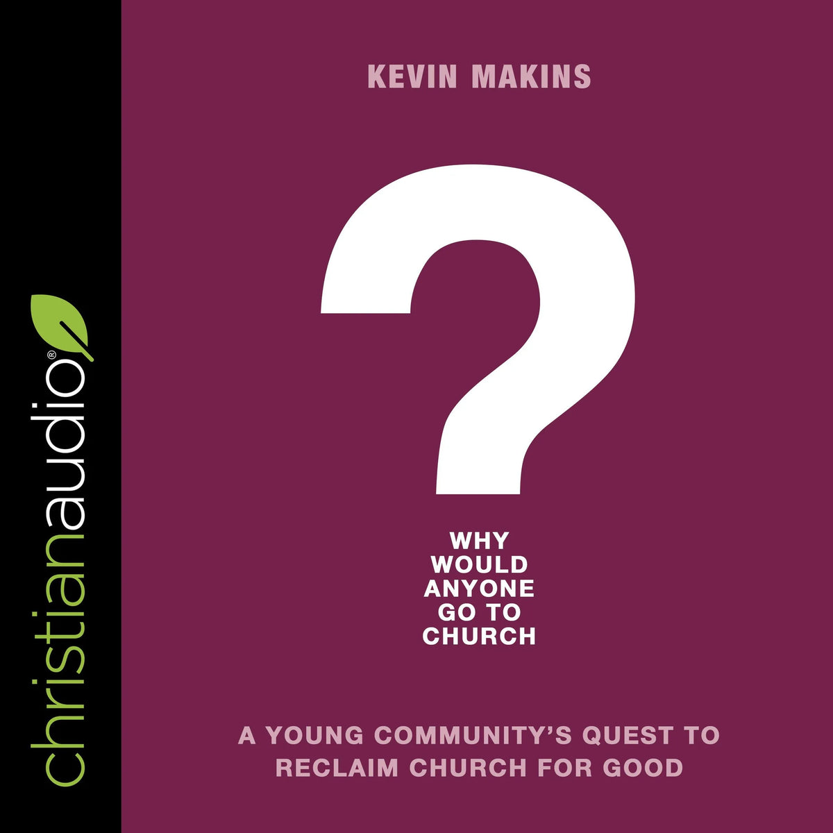 Why Would Anyone Go to Church?
