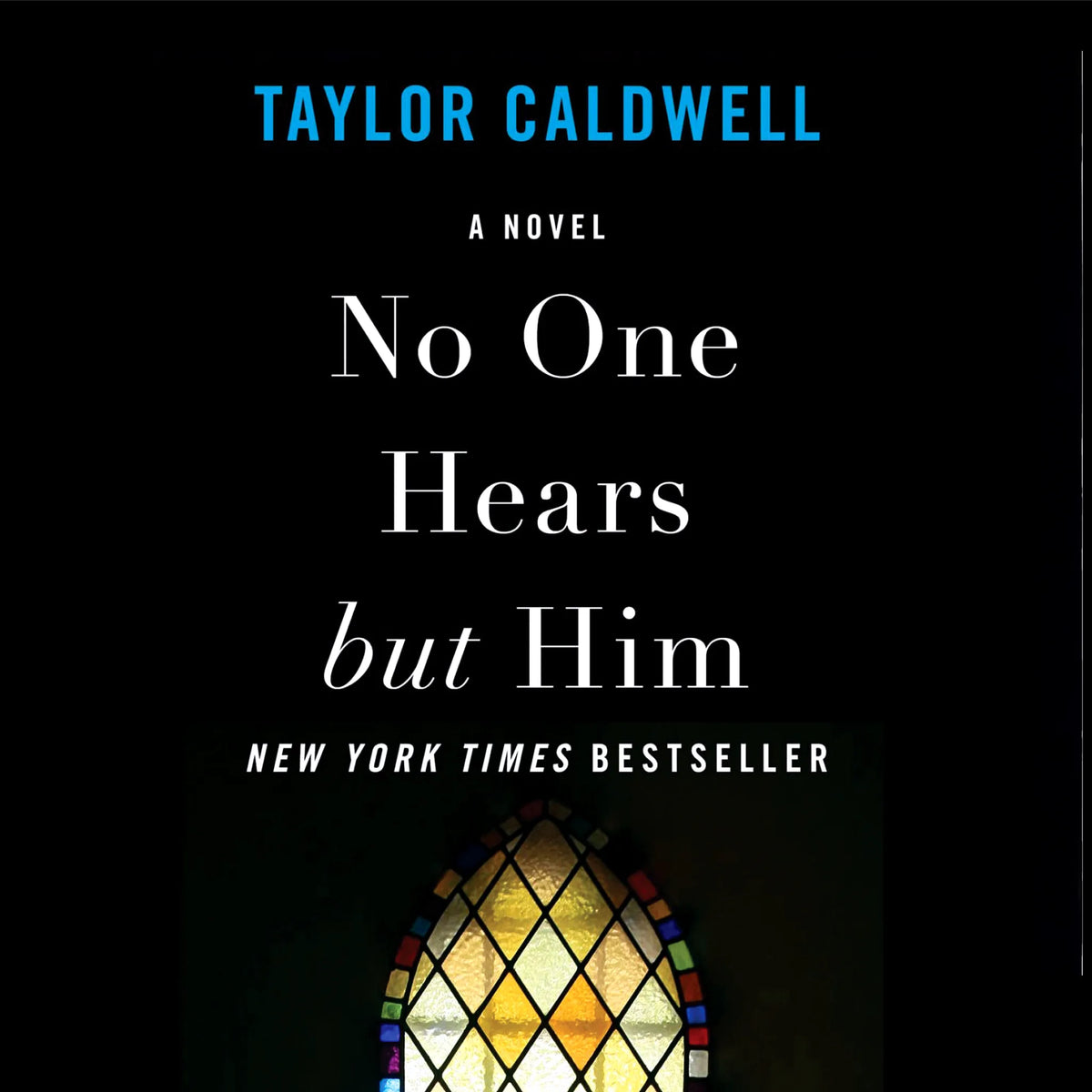 No One Hears but Him