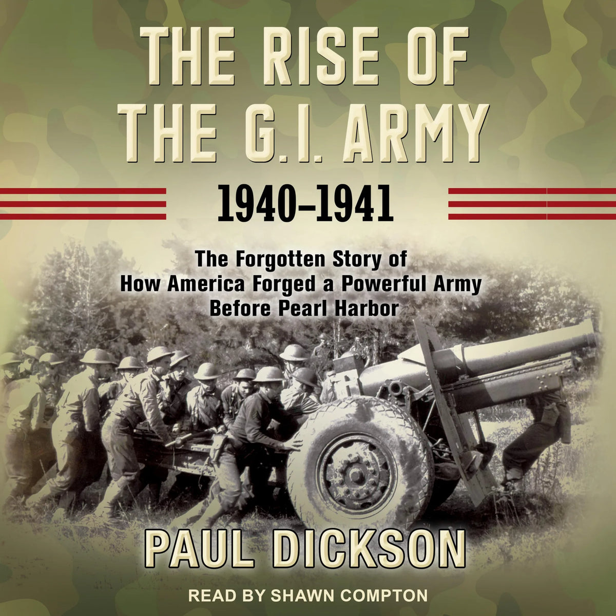 The Rise of the G.I. Army, 1940-1941