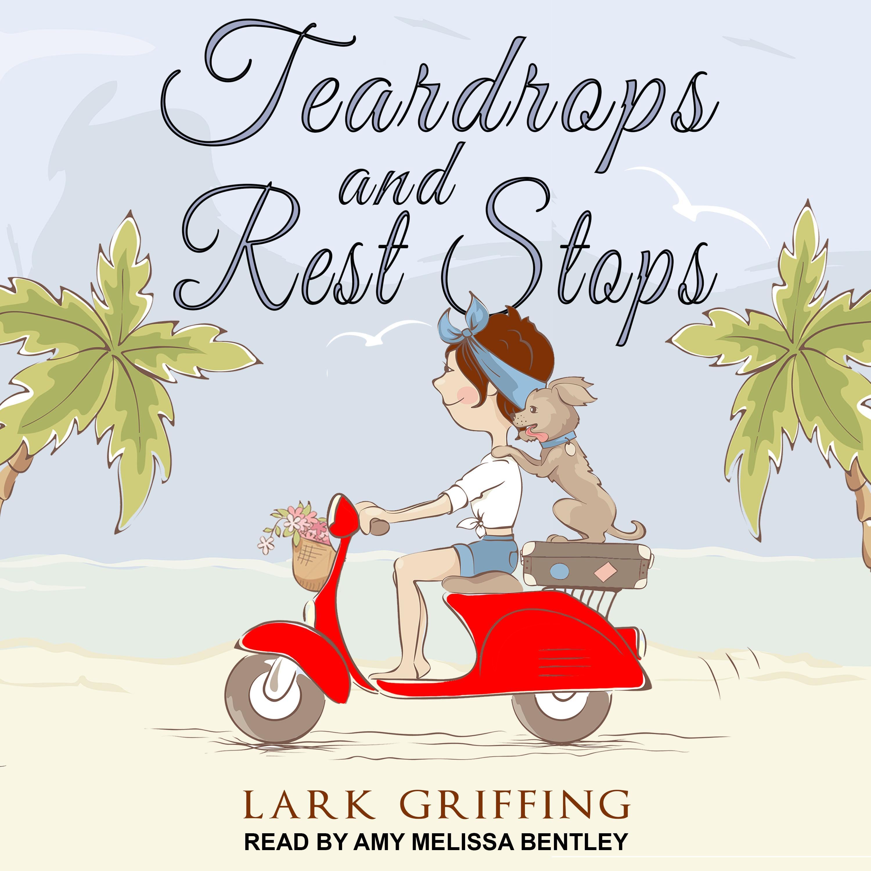 Teardrops and Rest Stops