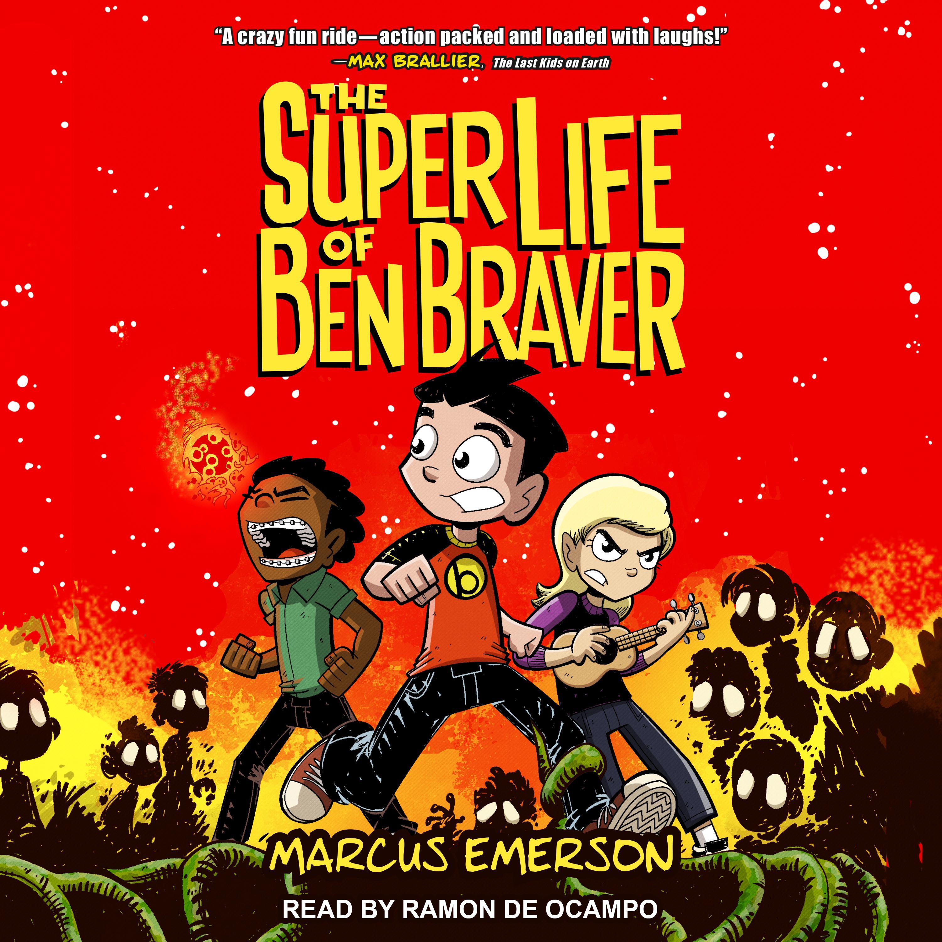 The Super Life of Ben Braver